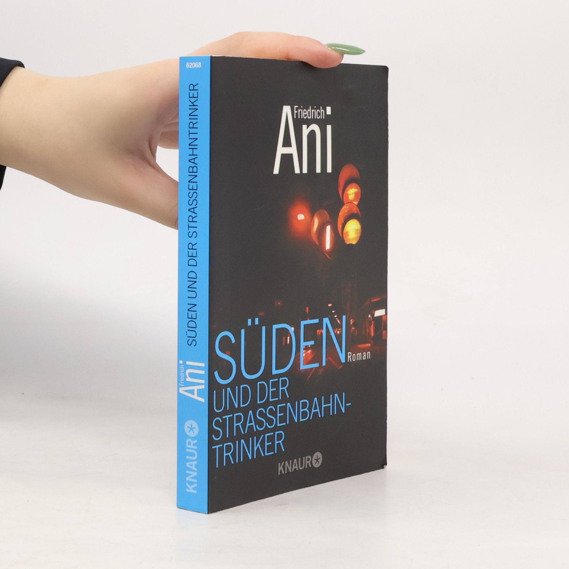 Friedrich Ani Süden und der Straßenbahntrinker