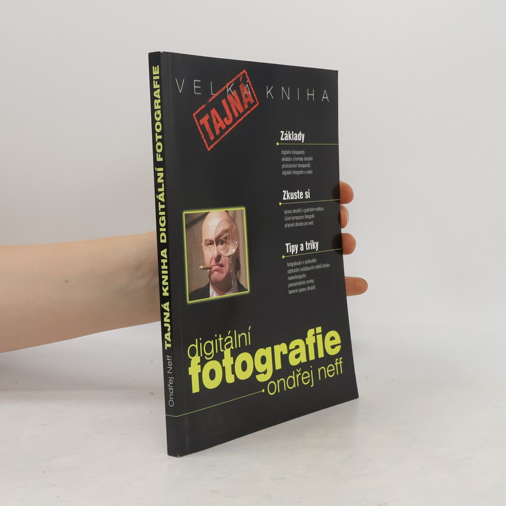 Ondřej Neff Tajná kniha digitální fotografie