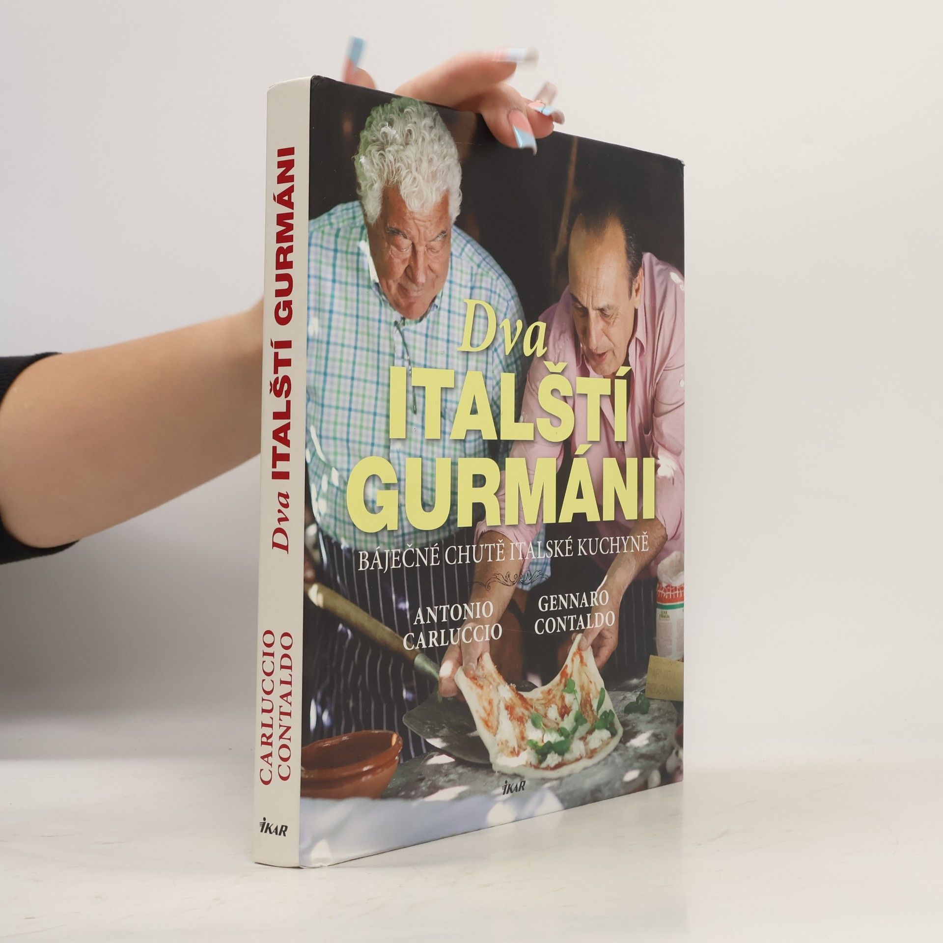 Antonio Carluccio Dva italští gurmáni. Báječné chutě italské kuchyně