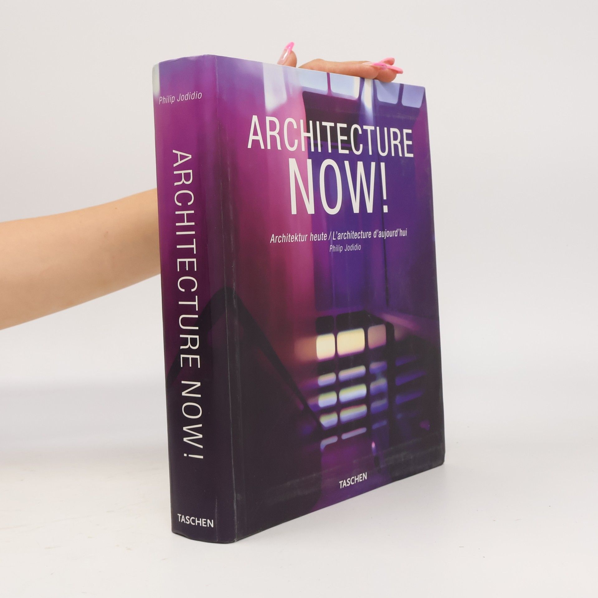 Philip Jodidio Architecture now! = L'architecture d'aujourd'hui = Architektur heute