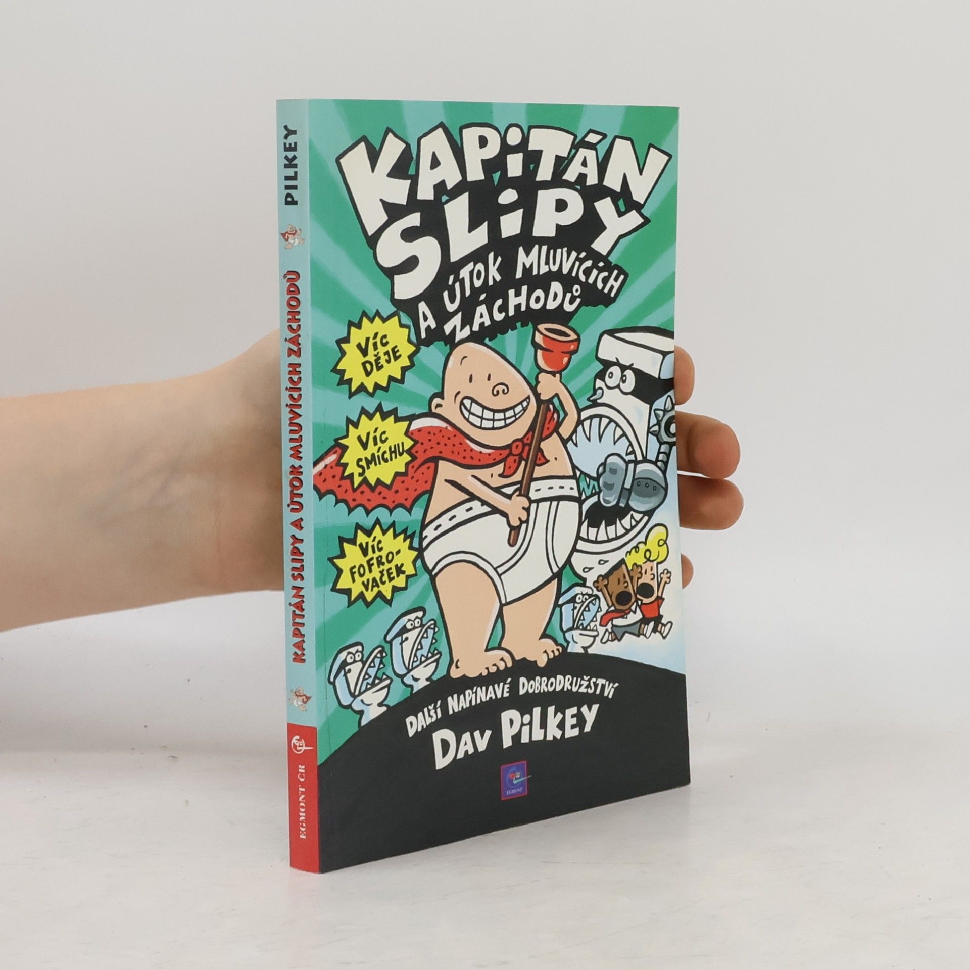 Dav Pilkey Kapitán Slipy a útok mluvících záchodů