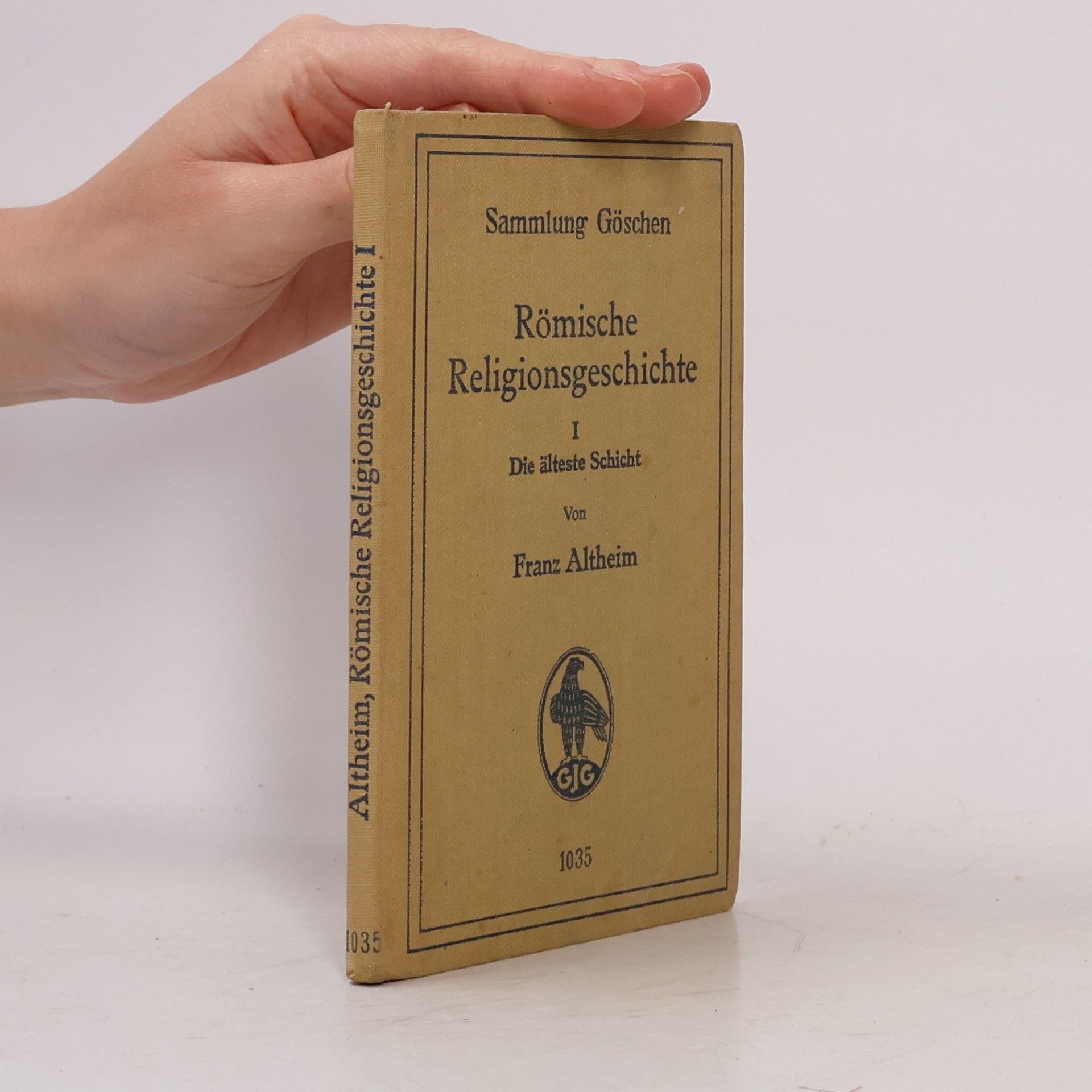 Sammlung Göschen. Römische Religionsgeschichte I. Die älteste Schicht