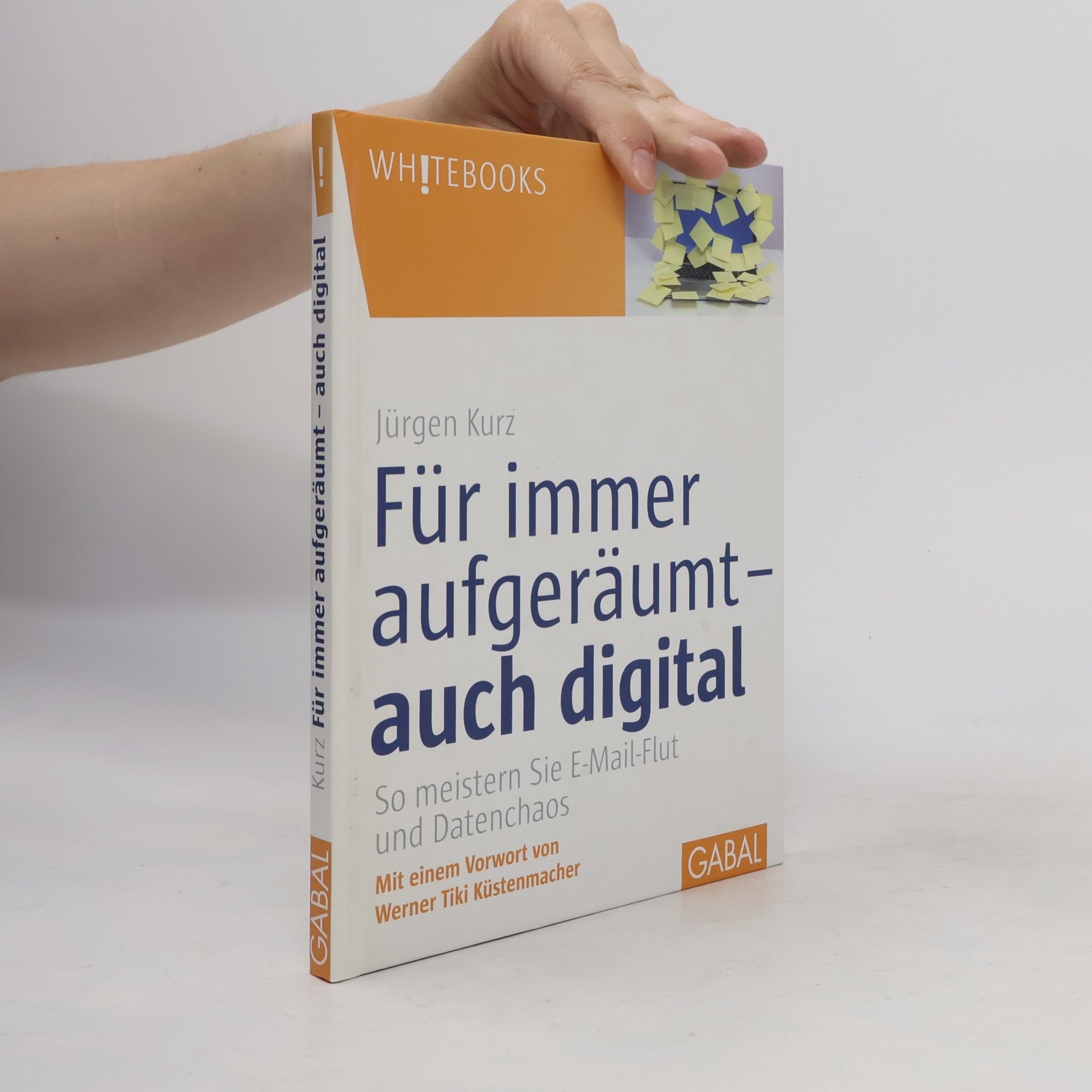 Jürgen Kurz Für immer aufgeräumt – auch digital