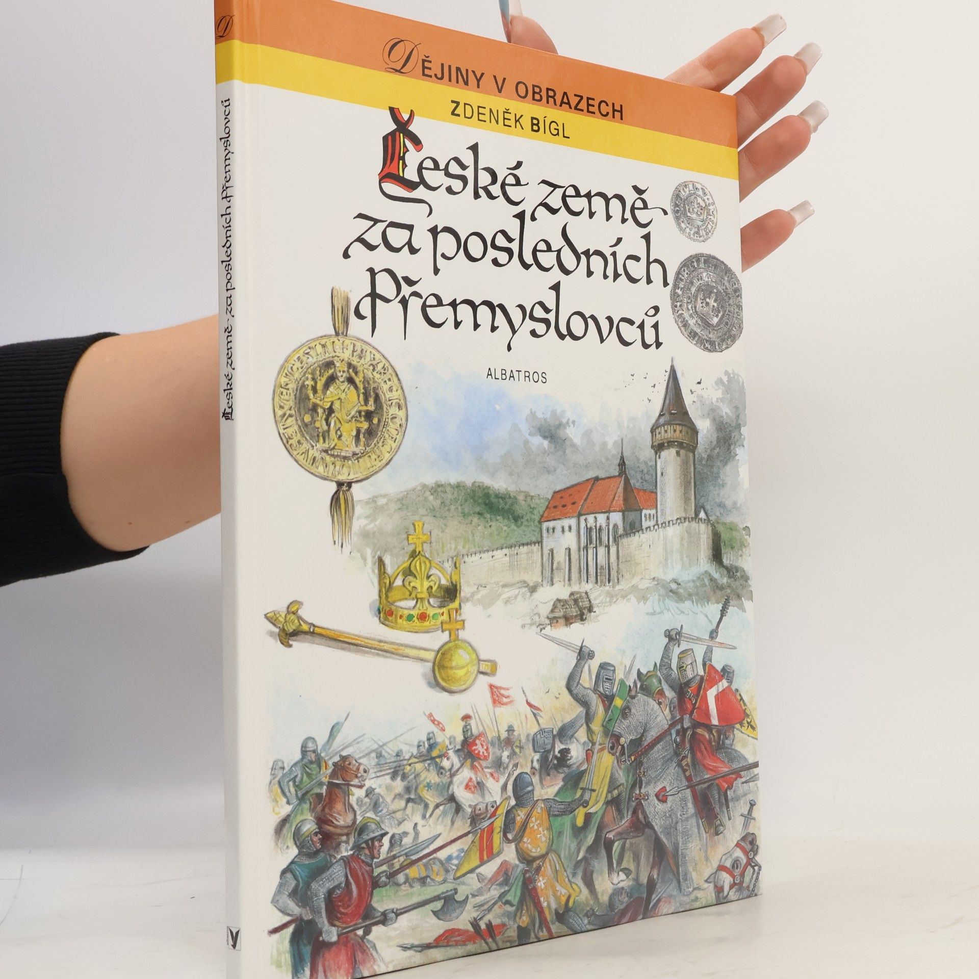 Zdeněk Bígl České země za posledních Přemyslovců
