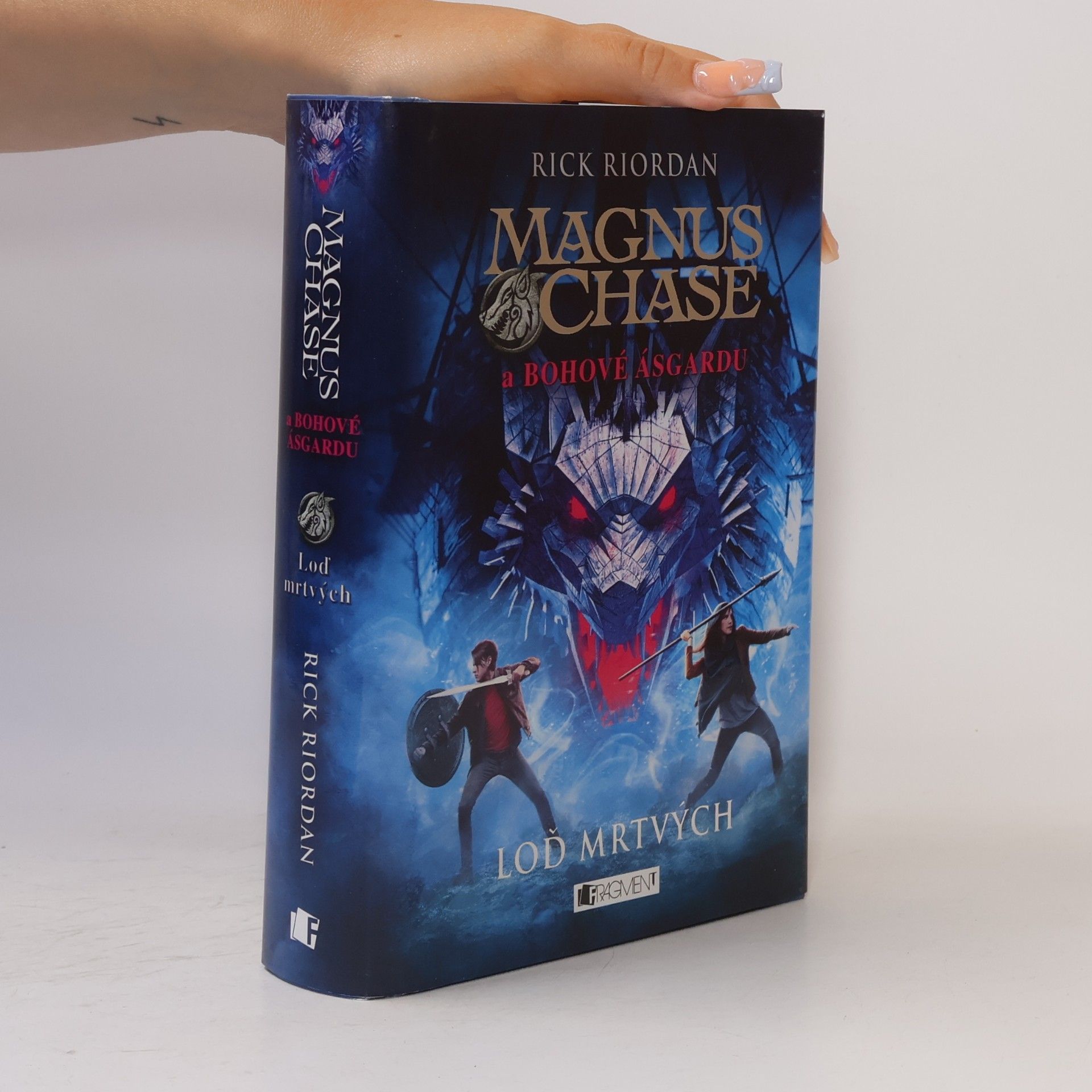 Rick Riordan Magnus Chase a bohové Ásgardu. Loď mrtvých