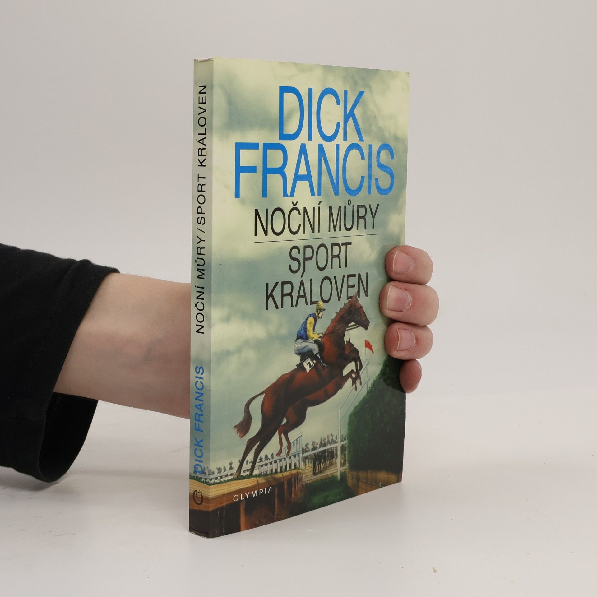 Dick Francis Noční můry. Sport královen