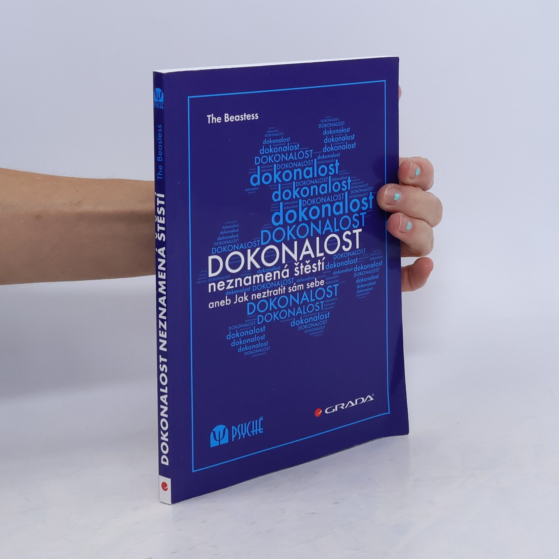 Beastess Dokonalost neznamená štěstí, aneb, Jak neztratit sám sebe