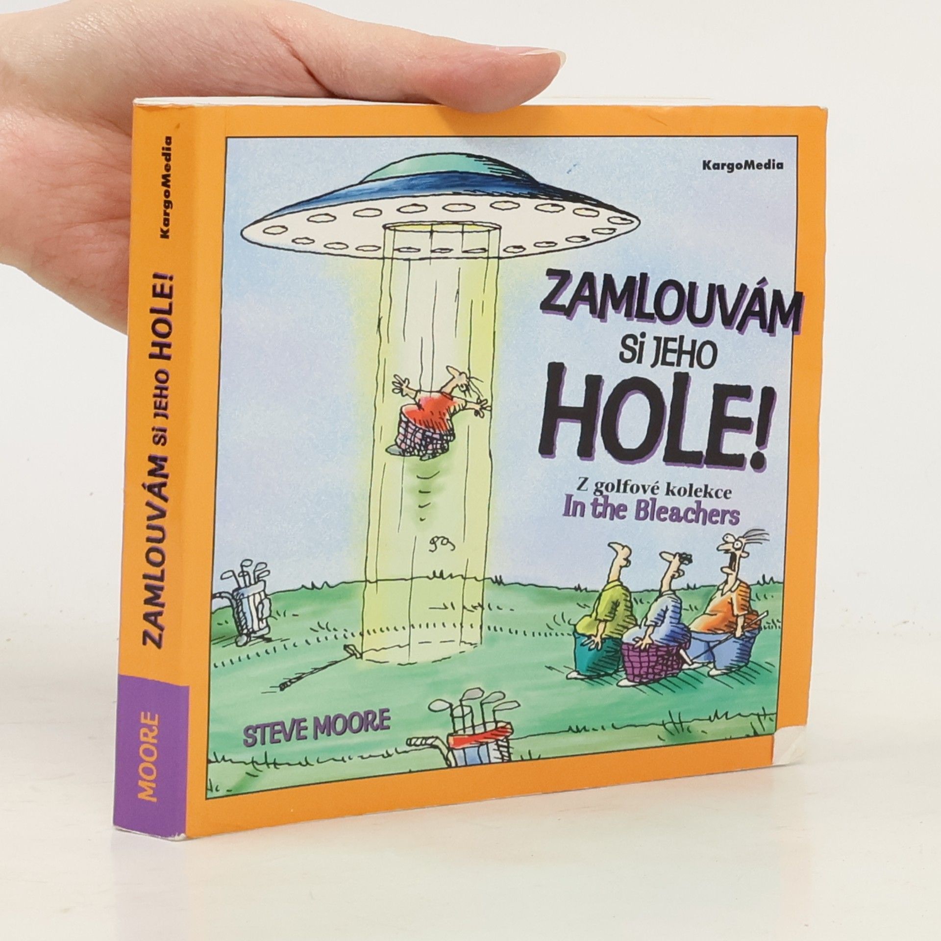 Steve Moore Zamlouvám si jeho hole!