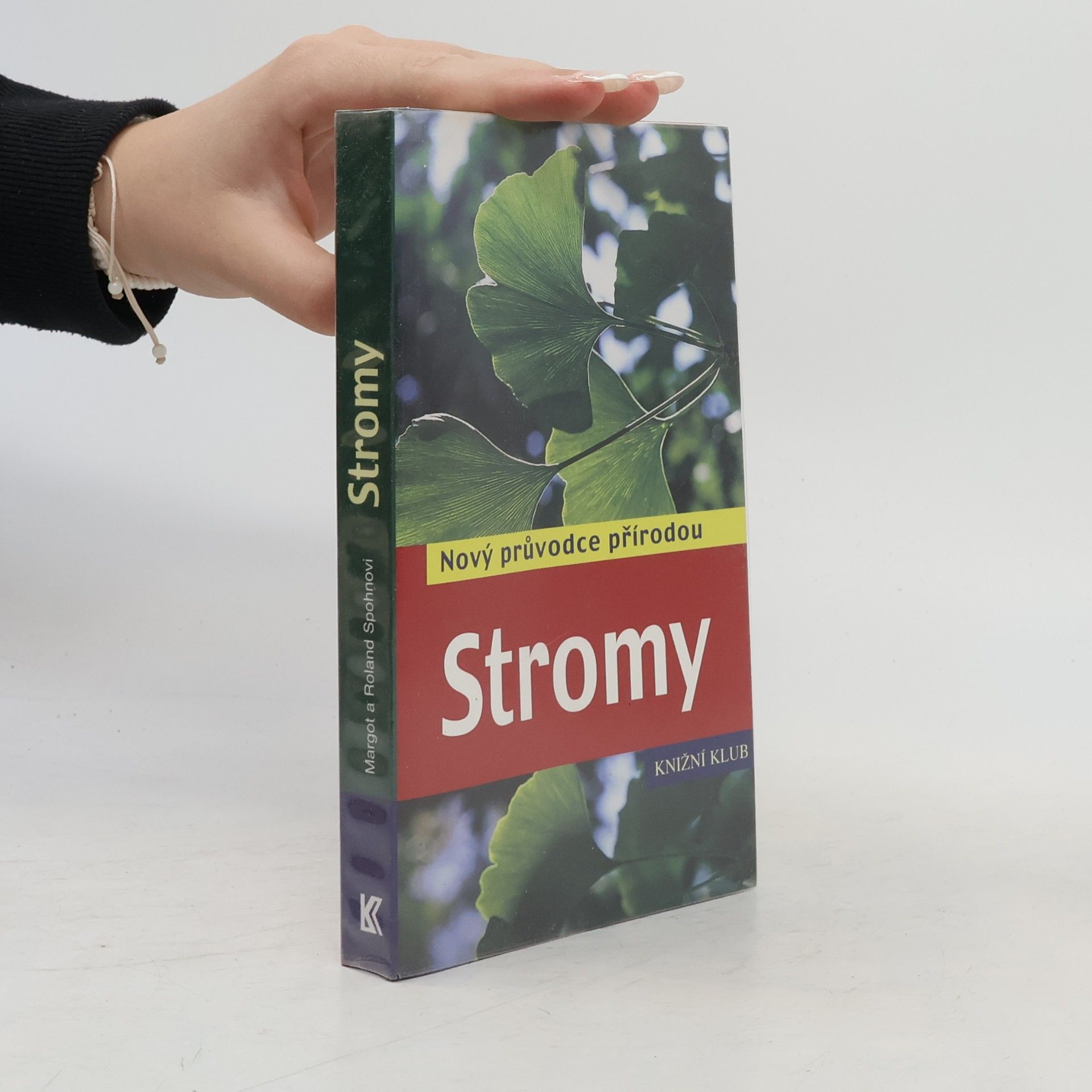 Margot Spohn Stromy : nový průvodce přírodou