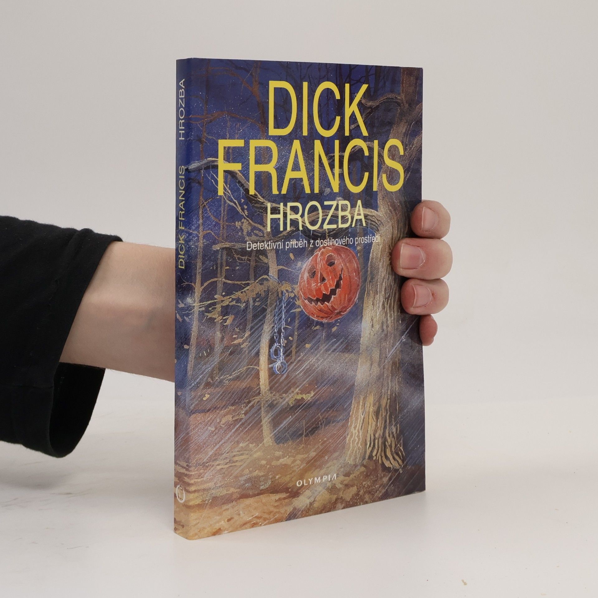 Dick Francis Hrozba: Detektivní příběh z dostihového prostředí