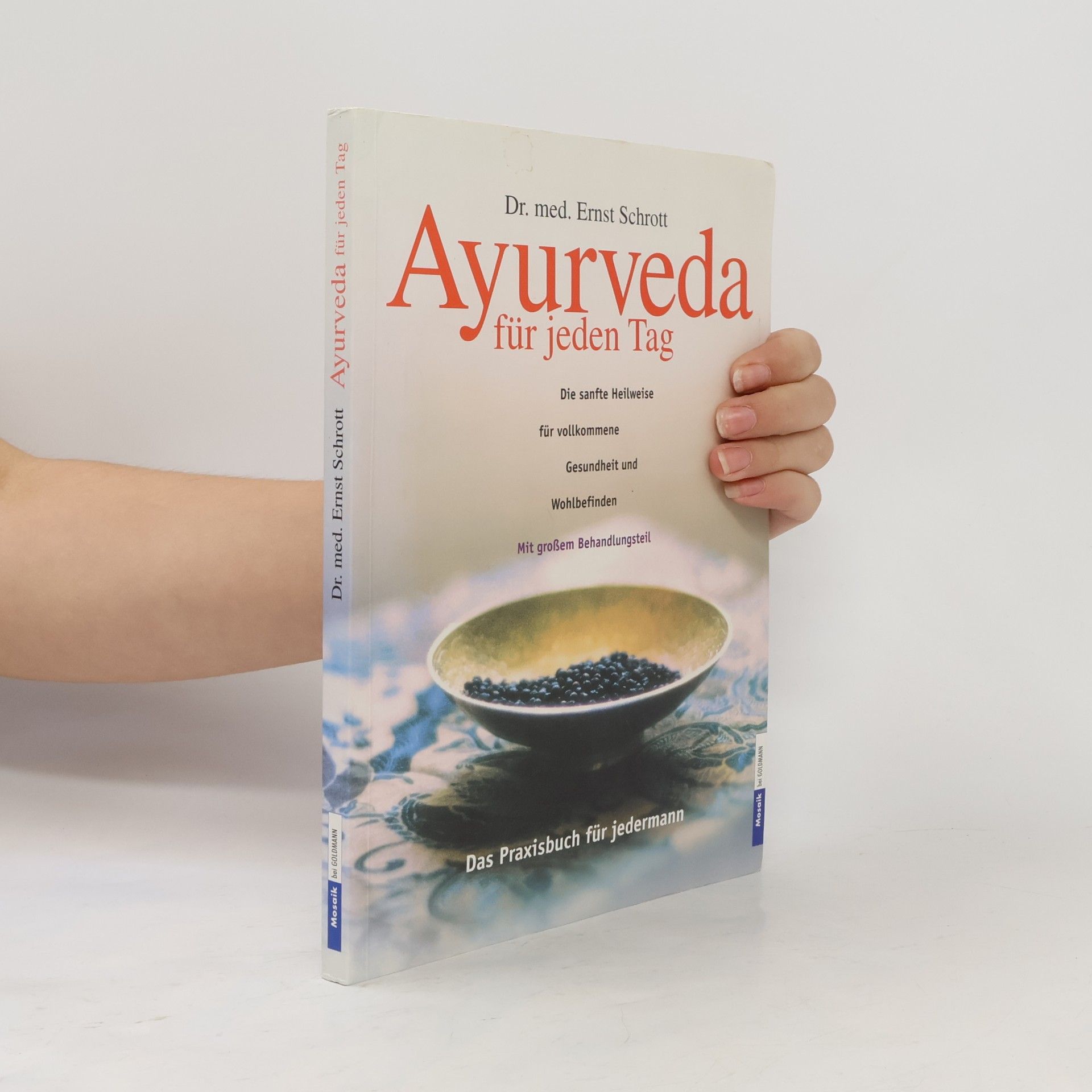 Ernst Schrott Ayurveda für jeden Tag