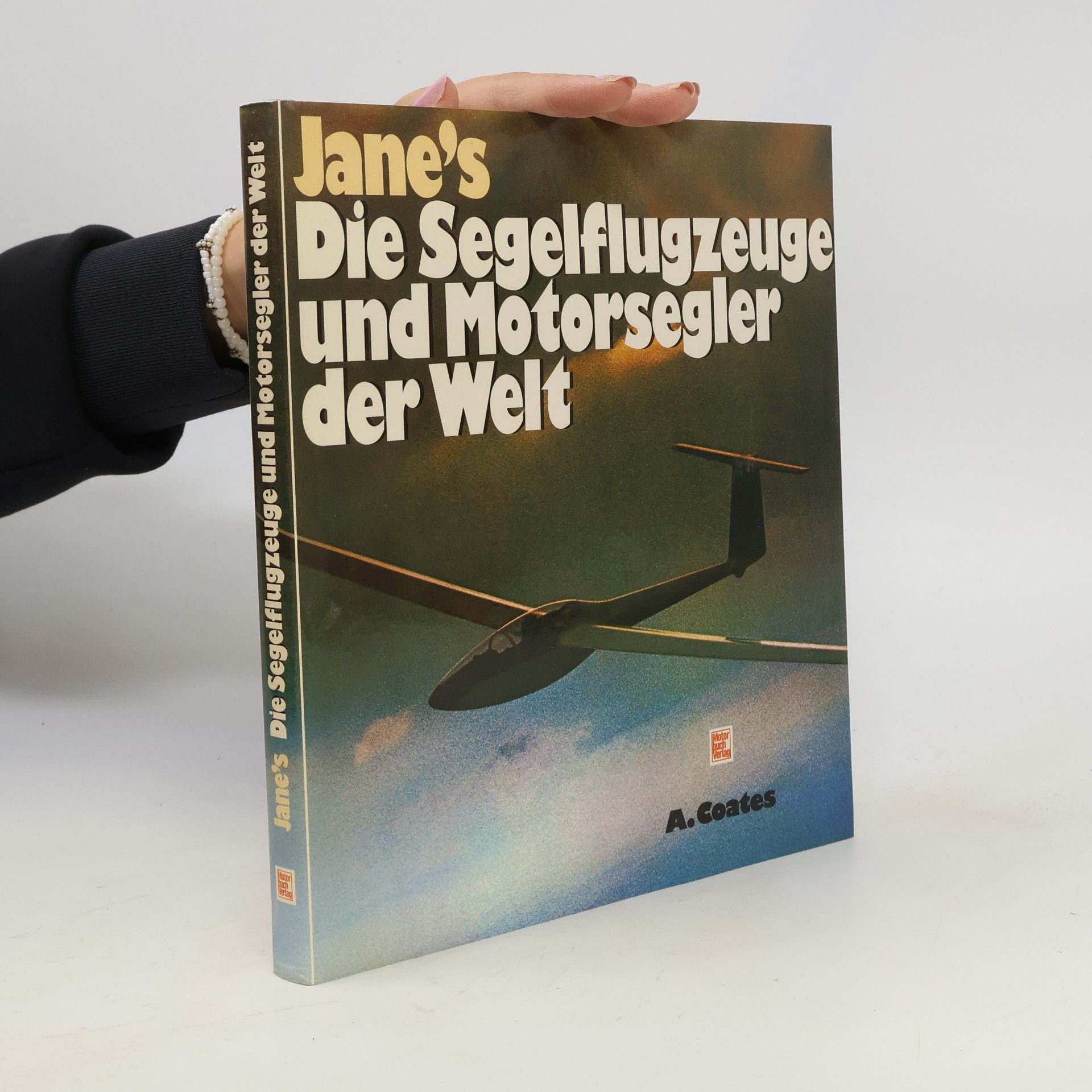 Andrew Coates Janes Die Segelflugzeuge und Motorsegler der Welt