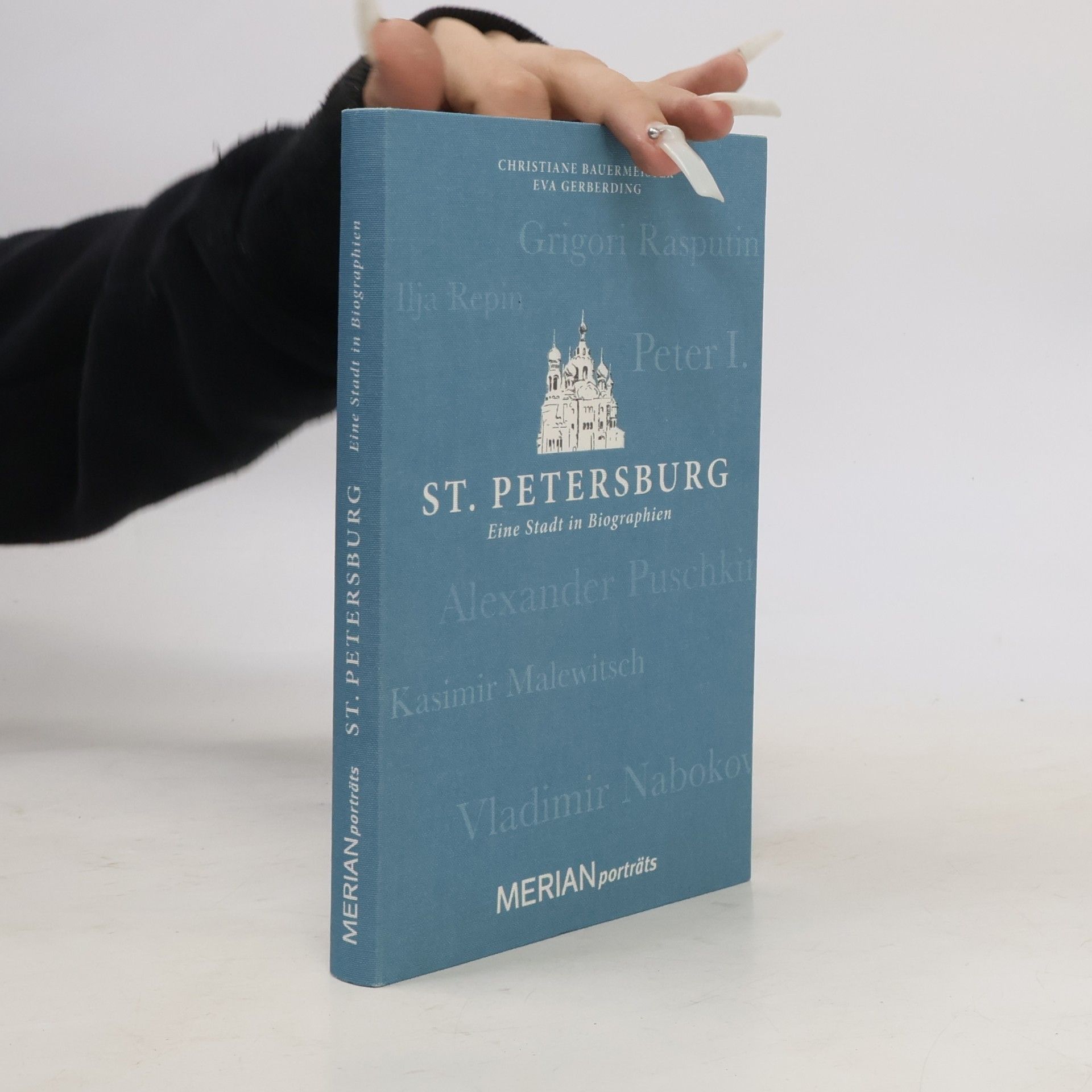 Christiane Bauermeister St. Petersburg. Eine Stadt in Biographien