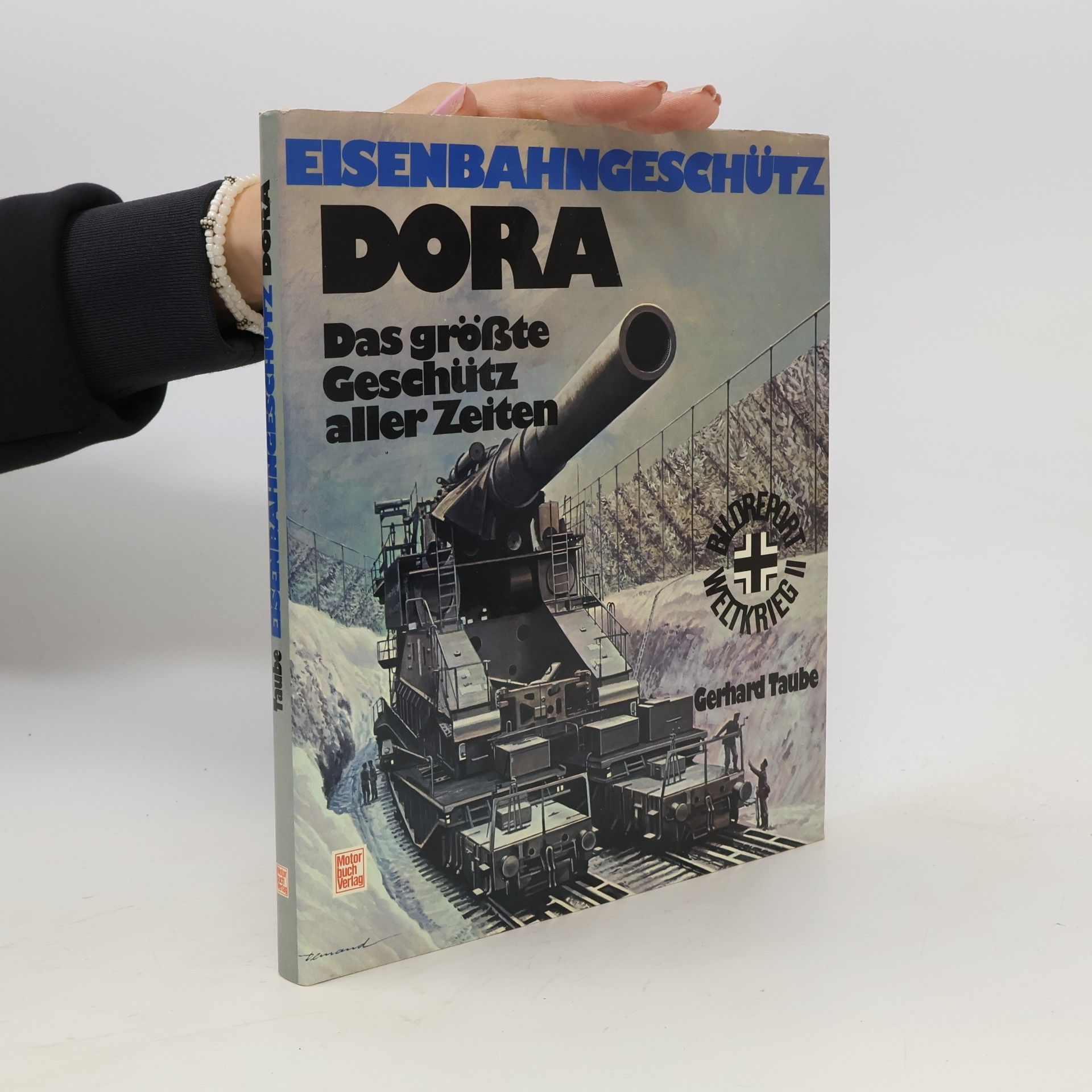 Gerhard Taube Eisenbahngeschütz Dora