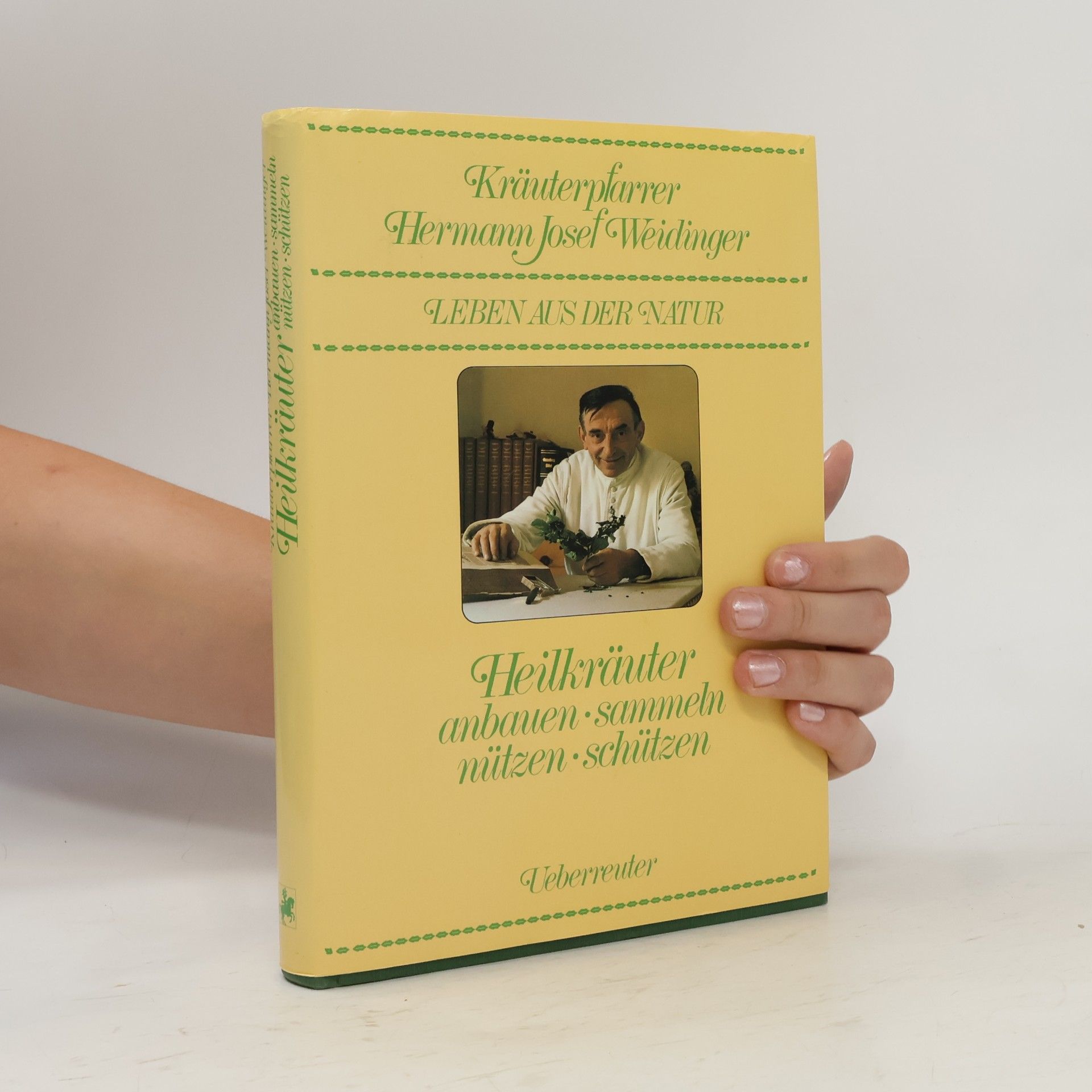 Hermann-Josef Weidinger Heilkräuter anbauen sammeln nützen schützen