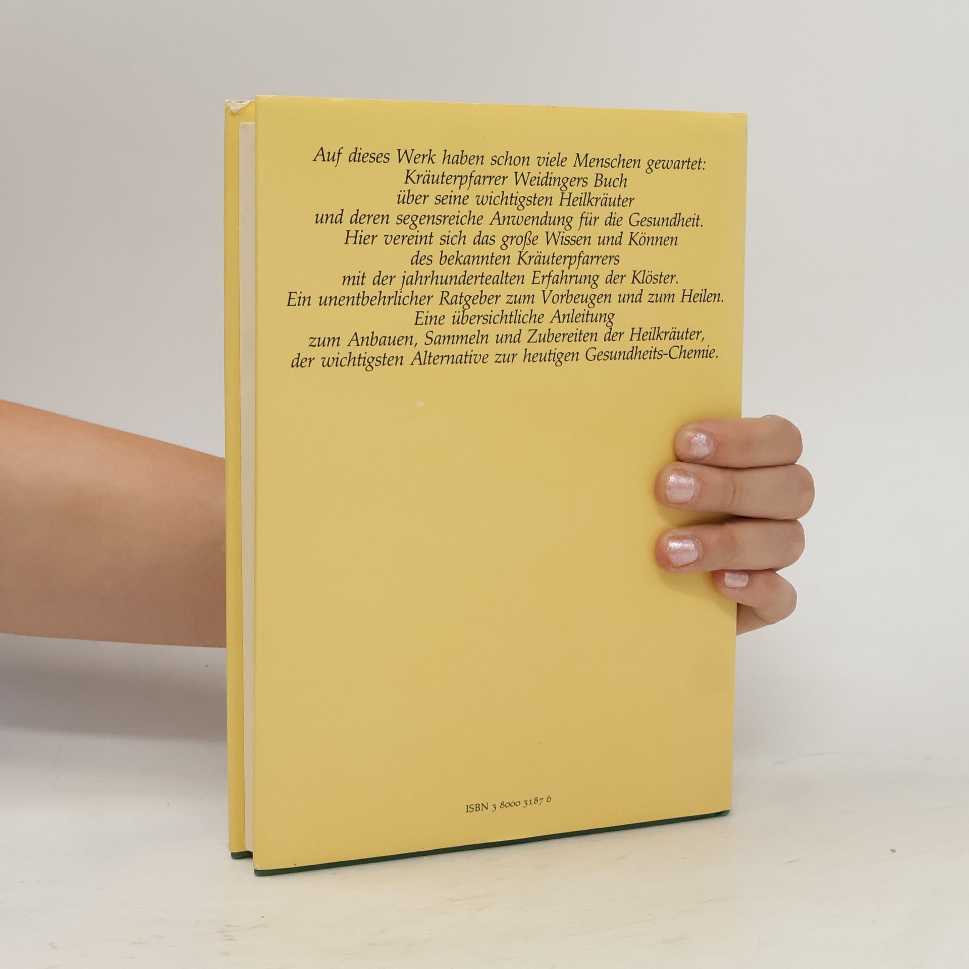 Hermann-Josef Weidinger Heilkräuter anbauen sammeln nützen schützen