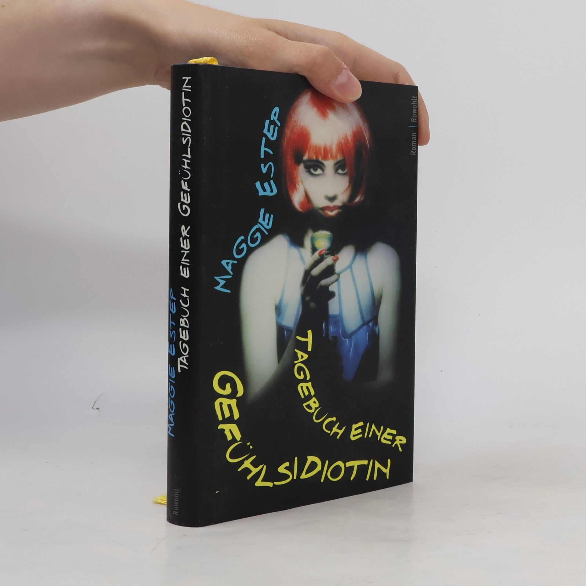 Maggie Estep Tagebuch einer Gefühlsidiotin. Roman. Aus d. Amerikan. v. Michael Bork