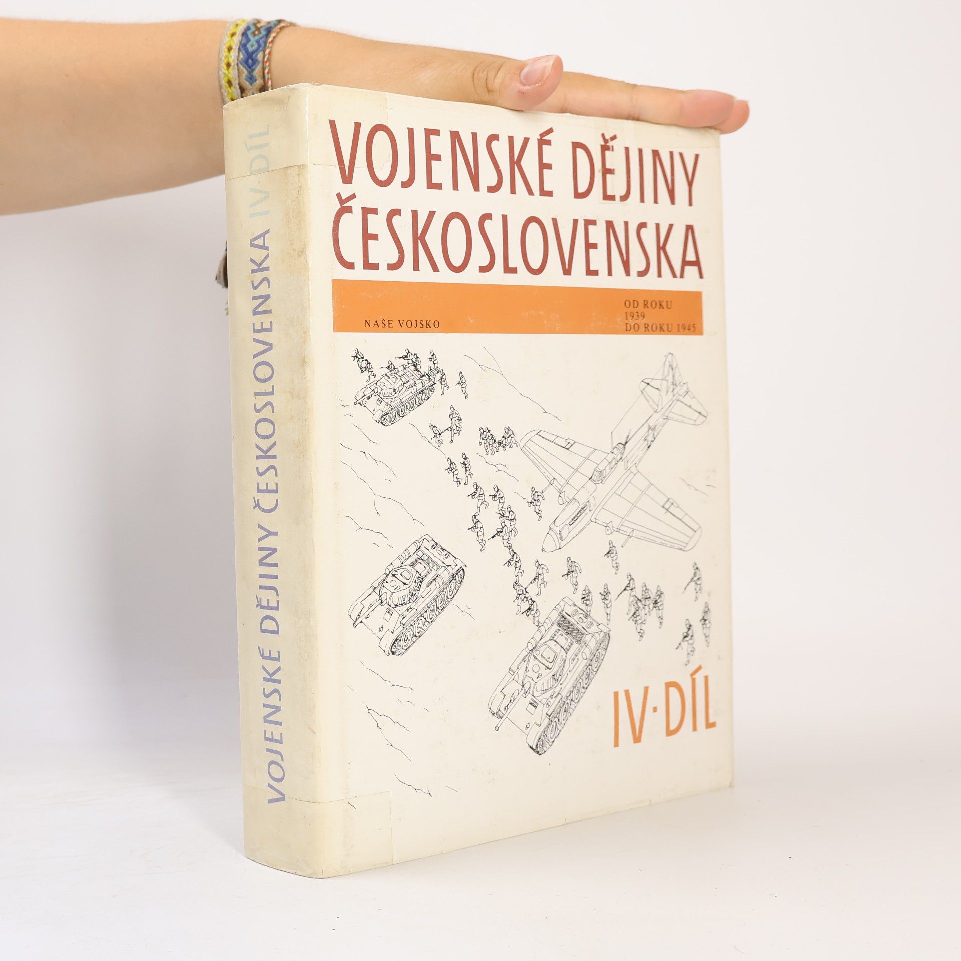 Pavel Major Vojenské dějiny Československa IV. díl 1939-1945