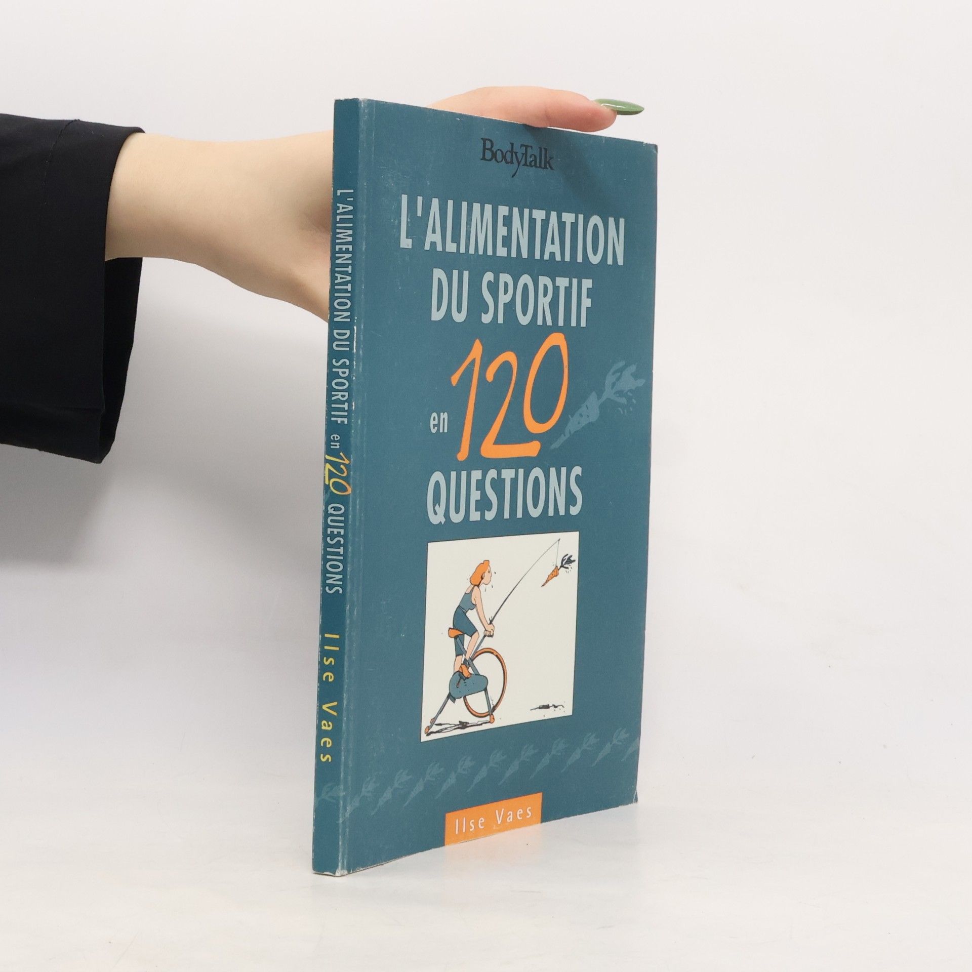 Ilse Vaes. L'Alimentation du sportif en 120 questions