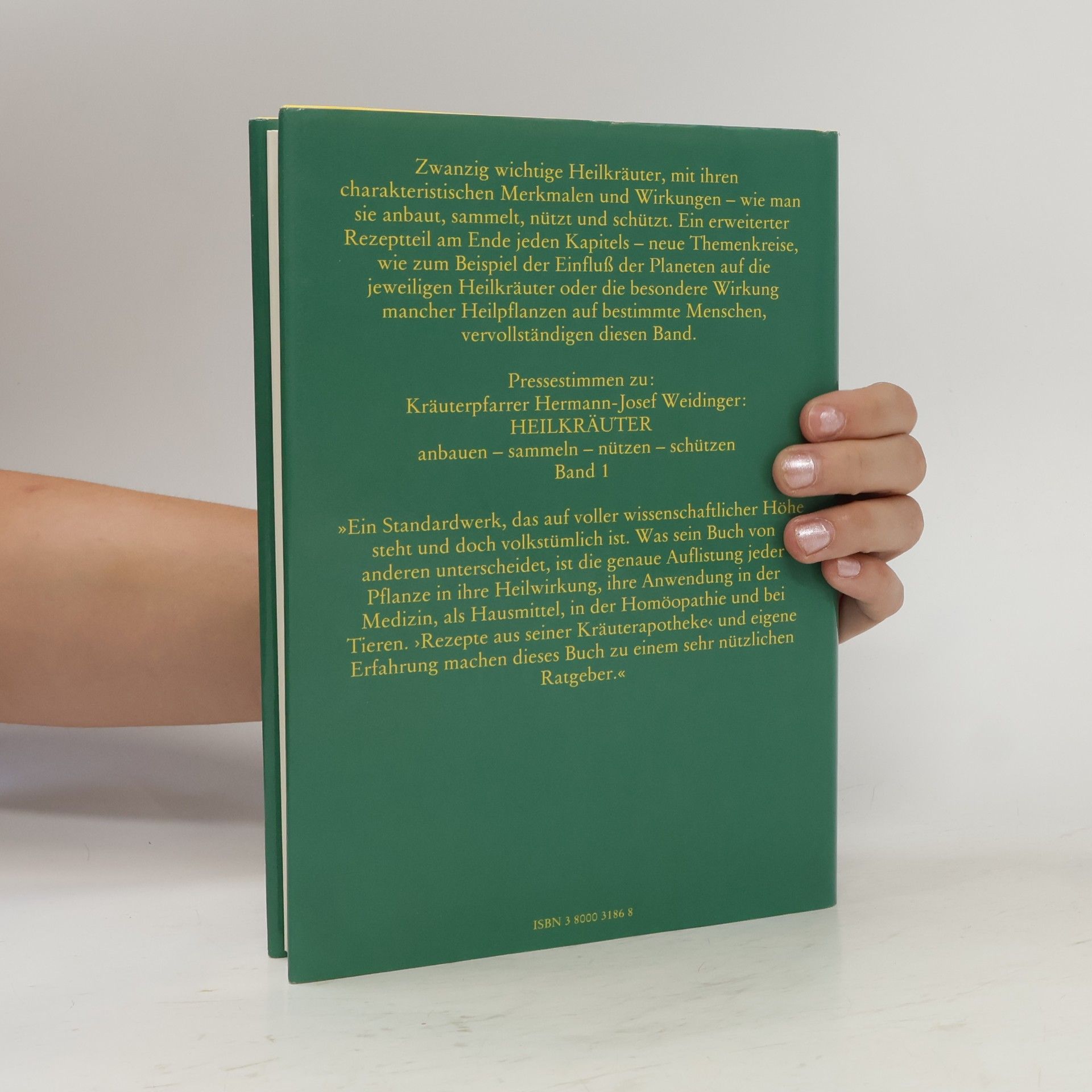 Hermann Josef Weidinger Heilkräuter anbauen, sammeln, nützen, schützen