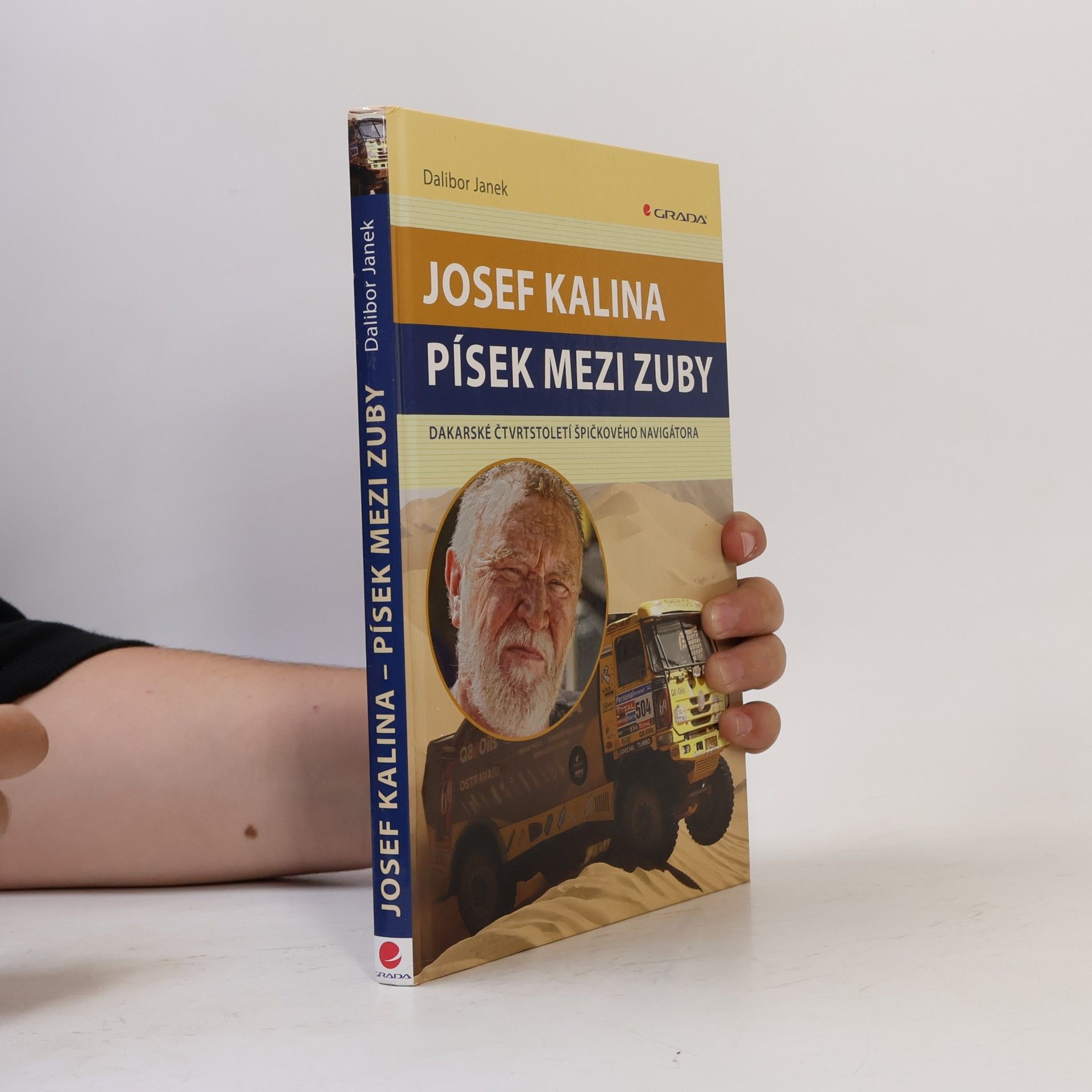 Dalibor Janek Josef Kalina - písek mezi zuby : dakarské čtvrtstoletí špičkového navigátora