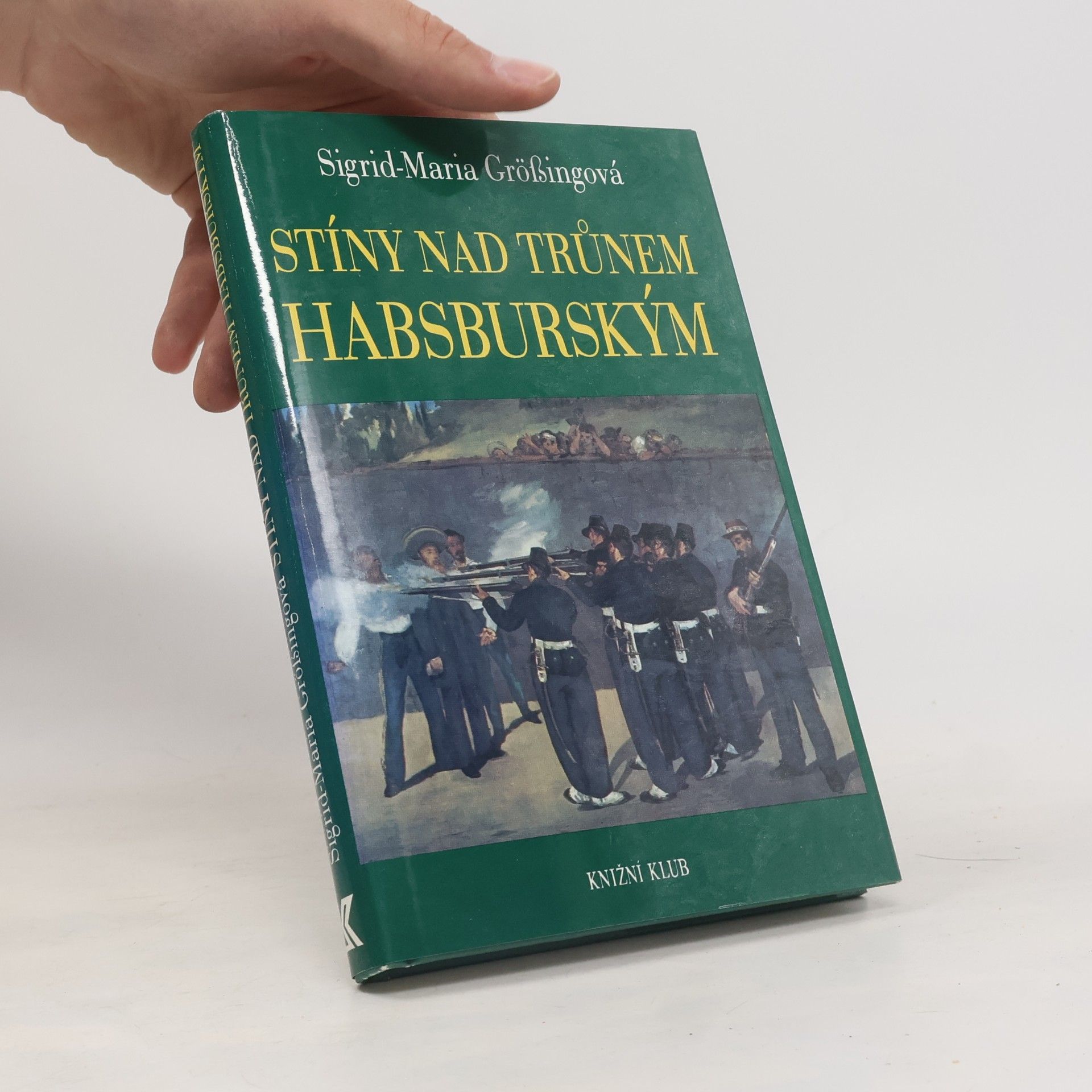 Sigrid Größing Stíny nad trůnem habsburským
