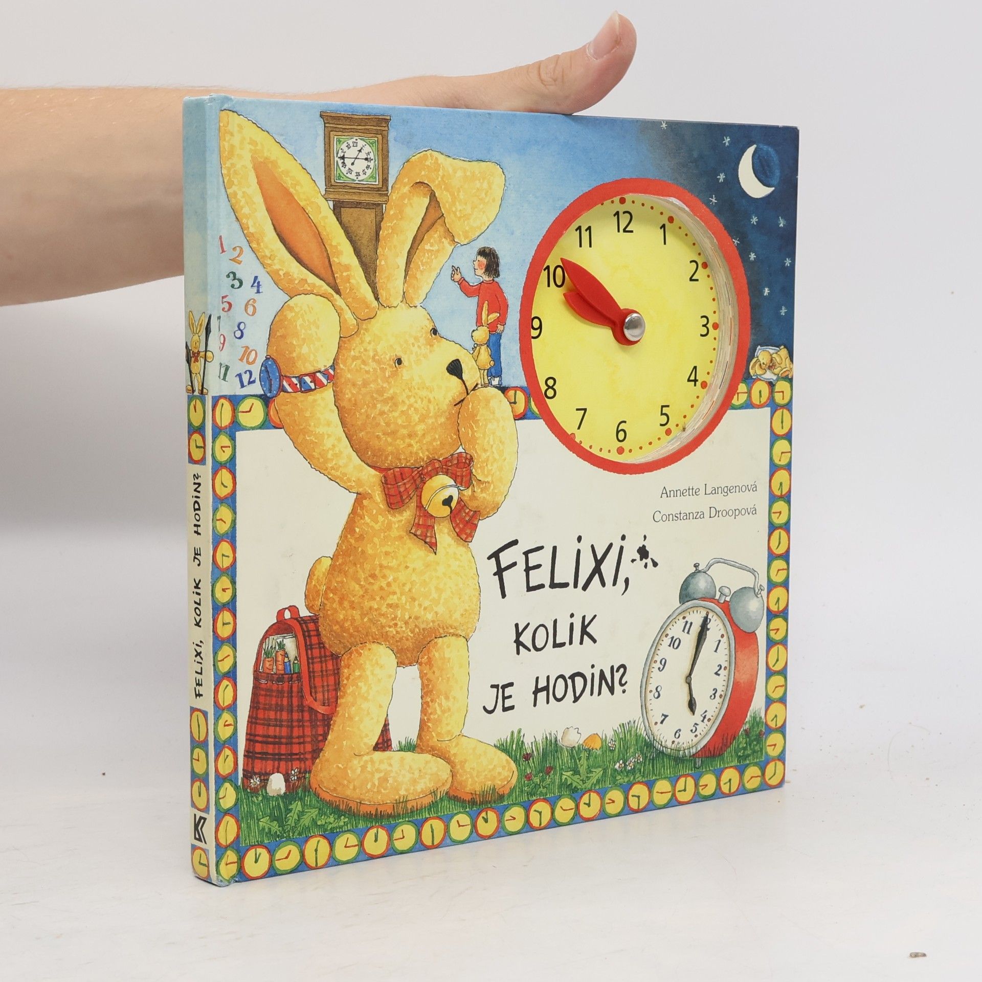 Constanza Droop Felixi, kolik je hodin? (knížka s hodinami s pohyblivými ručičkami)