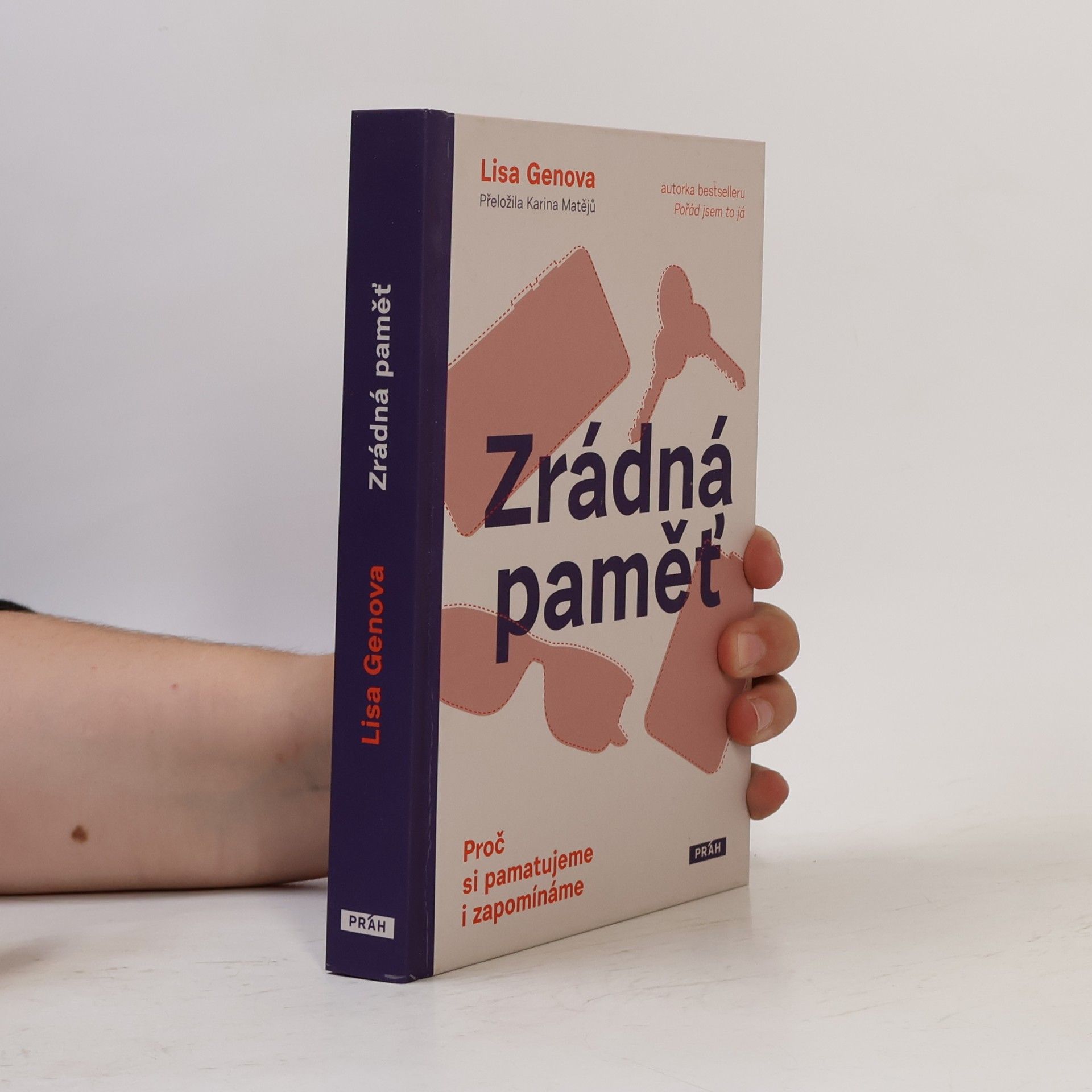 Lisa Genova Zrádná paměť : proč si pamatujeme i zapomínáme