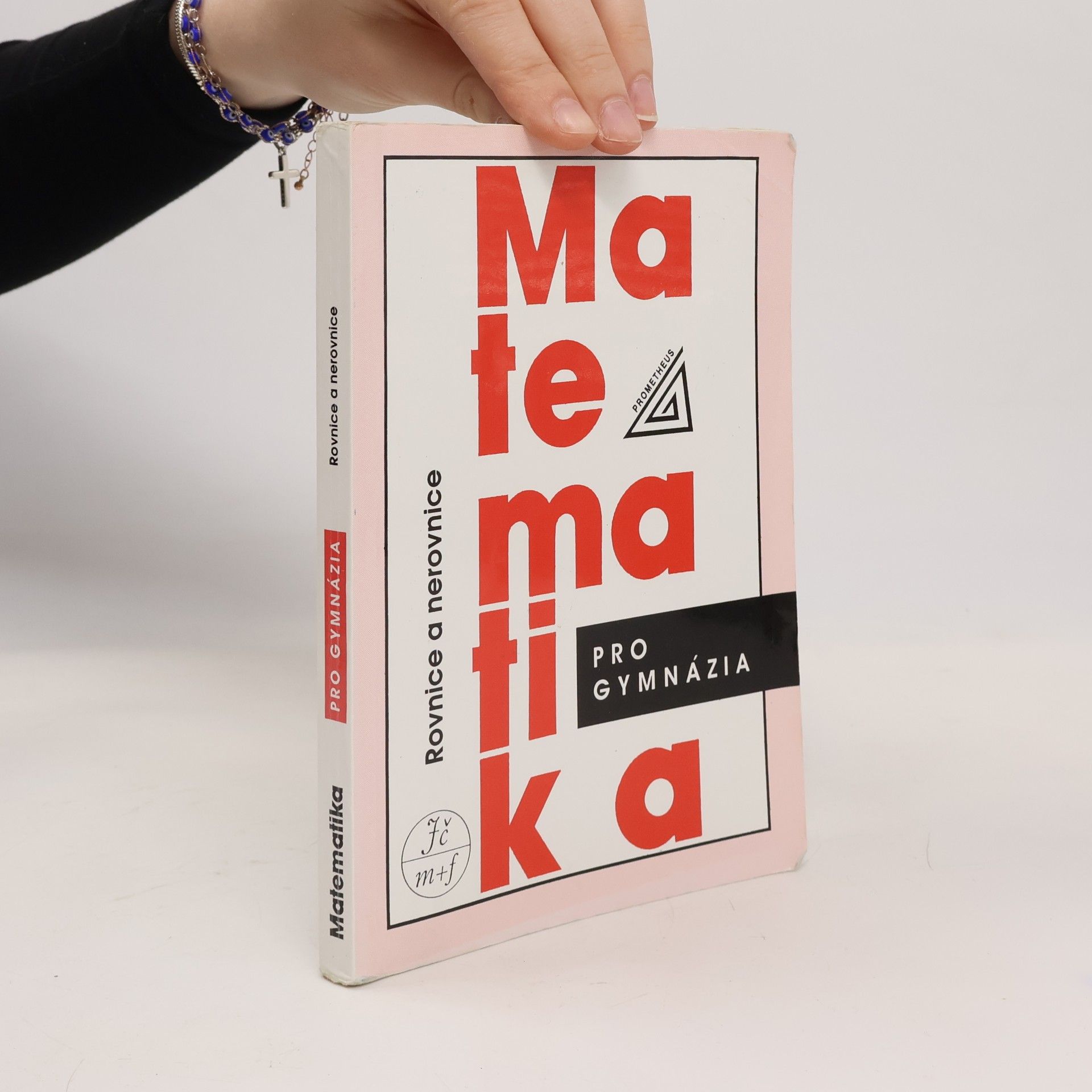 Jura Charvát Matematika pro gymnázia. Rovnice a nerovnice