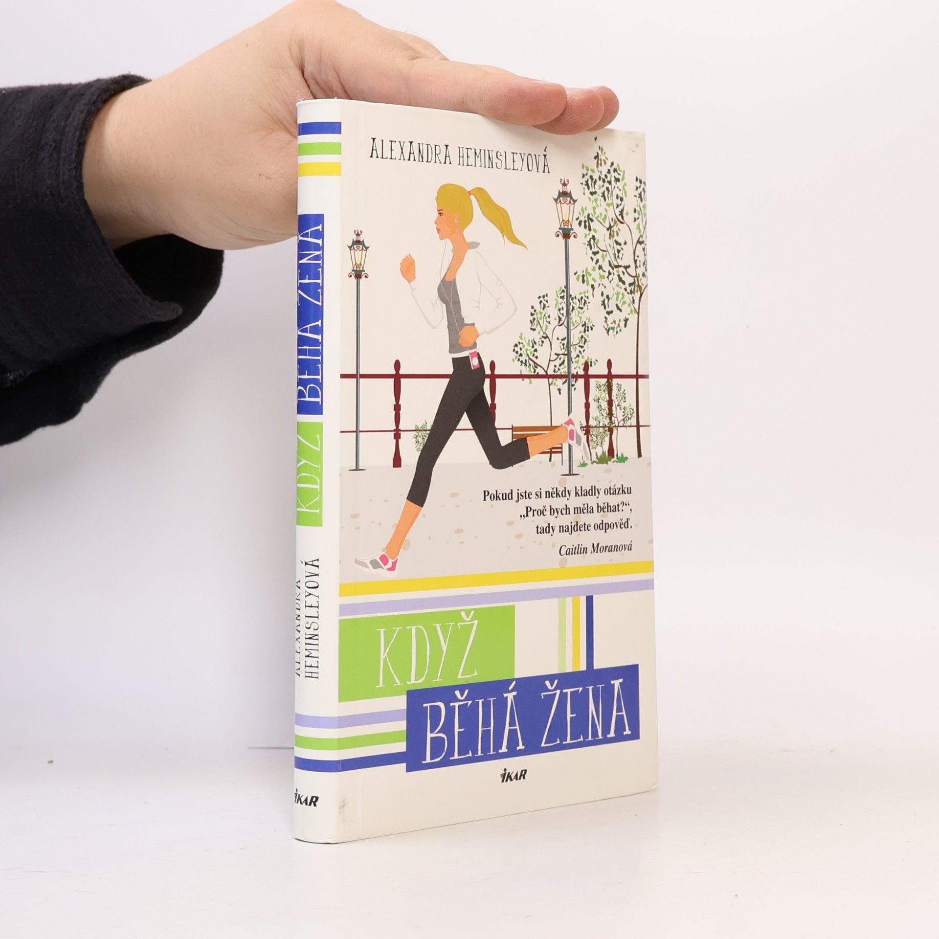 Alexandra Heminsley Když běhá žena