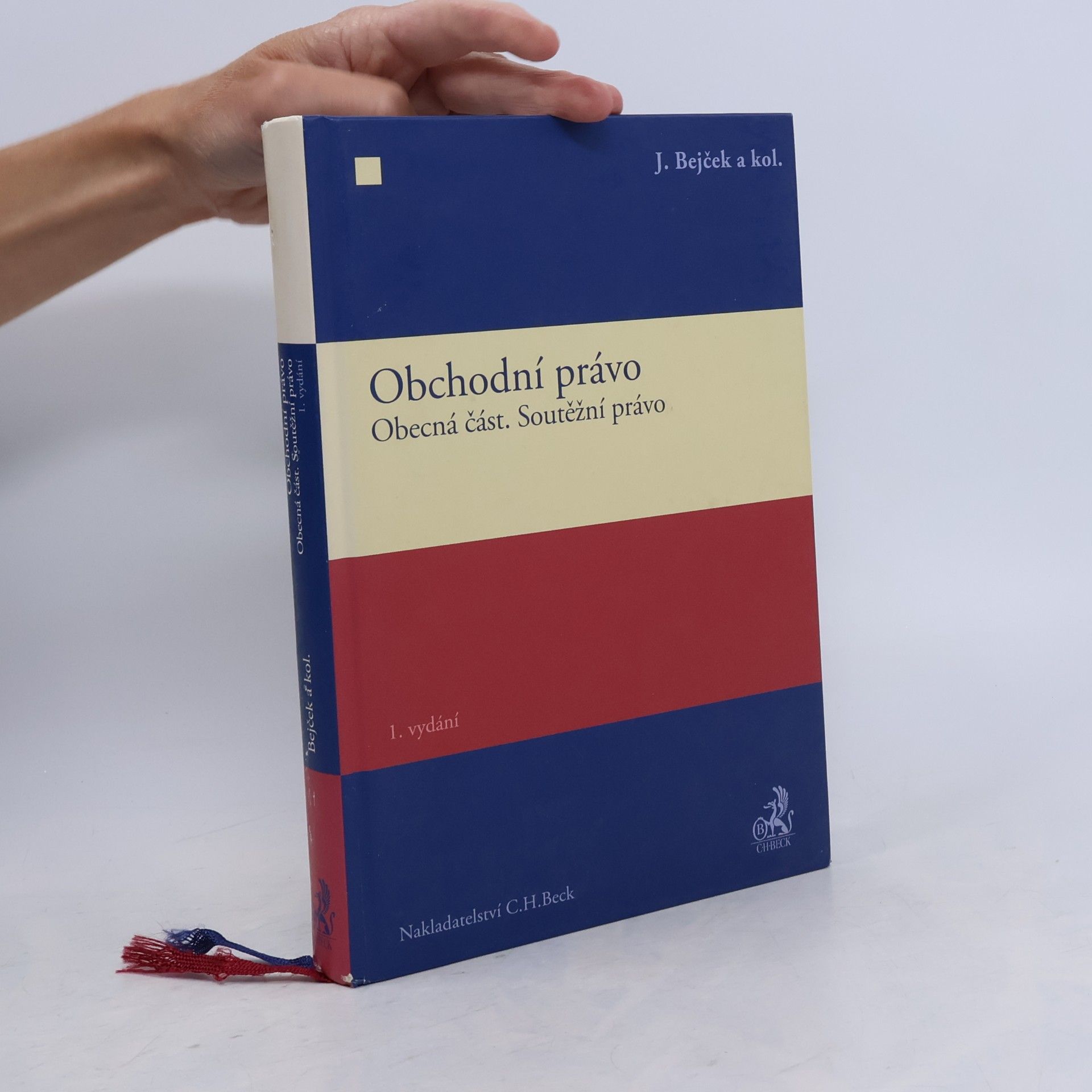 Josef Bejček Obchodní právo. Obecná část, soutěžní právo