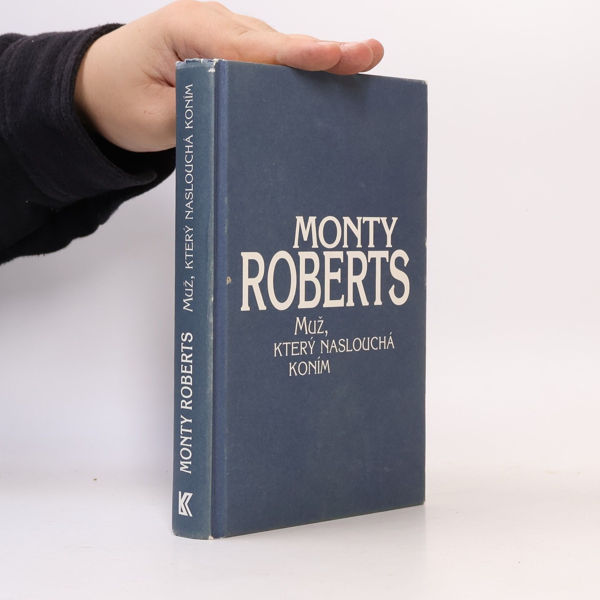 Monty Roberts Muž, který naslouchá koním