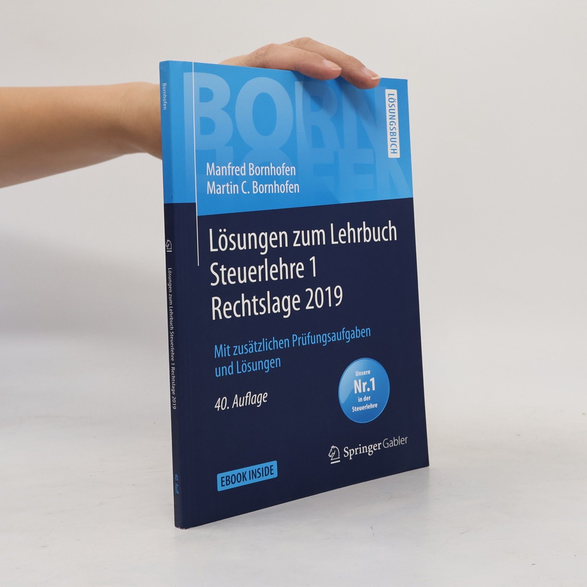 Simone Meyer-Rau Bornhofen Steuerlehre 1 LÖ: Lösungen zum Lehrbuch Steuerlehre 1 Rechtslage 2019
