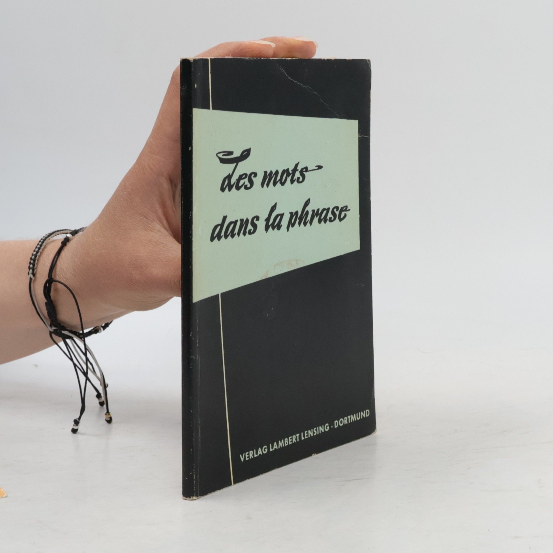 Des mots dans la phrase. Petit Dictionnaire de Style