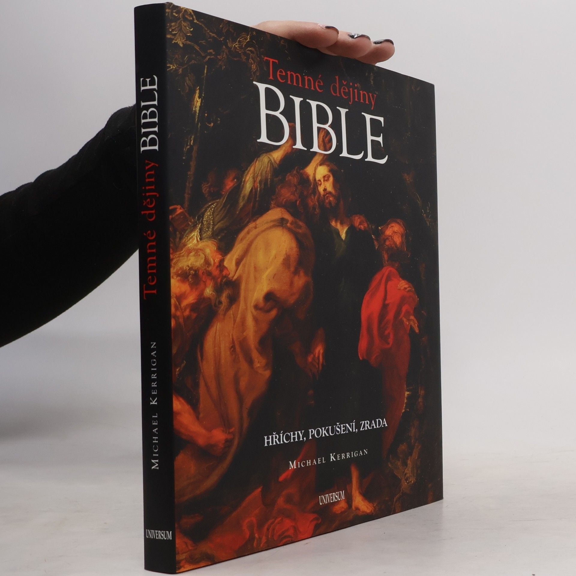 Alena Jakoubková Temné dějiny Bible: Hříchy, pokušení, zrada