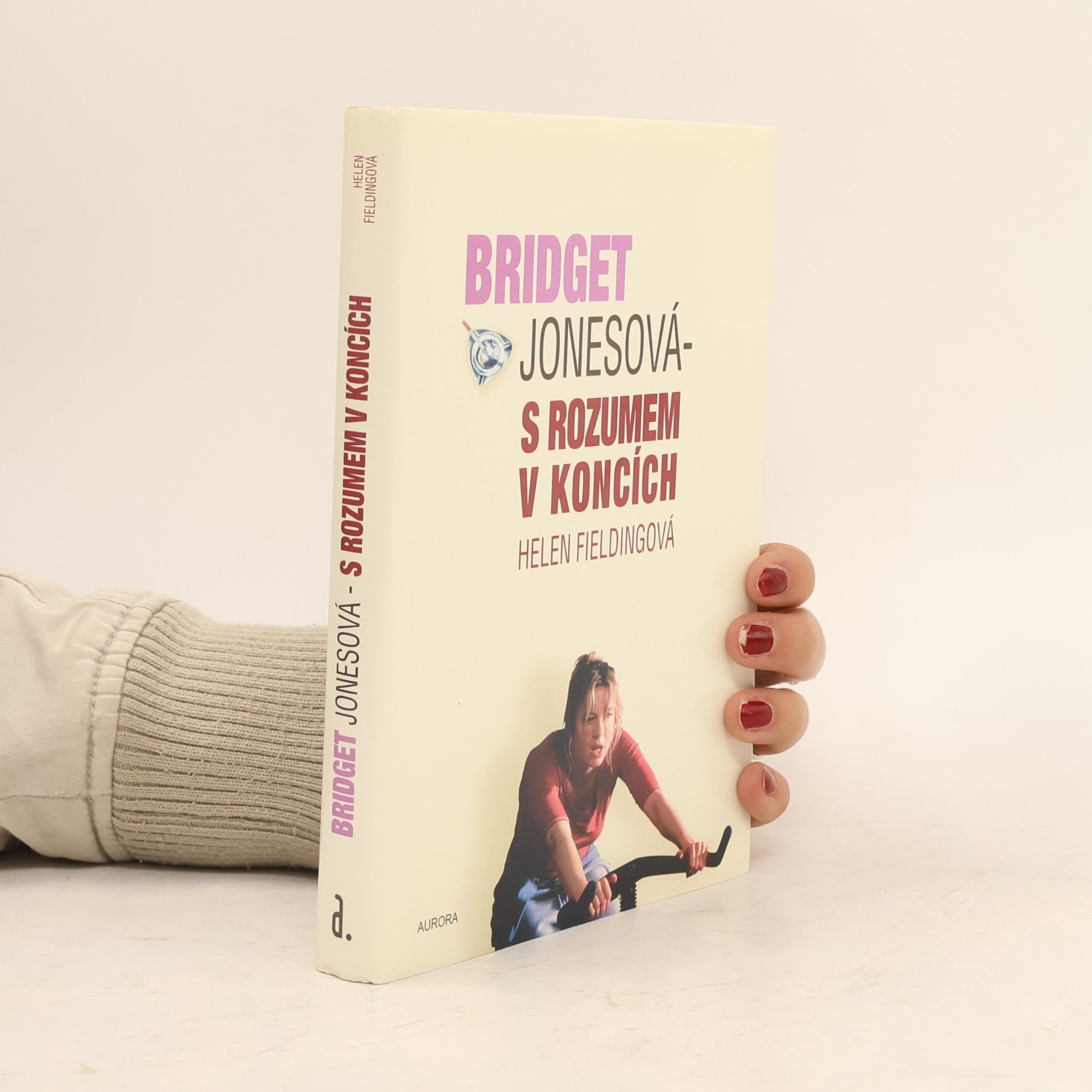 Helen Fielding Bridget Jonesová. S rozumem v koncích