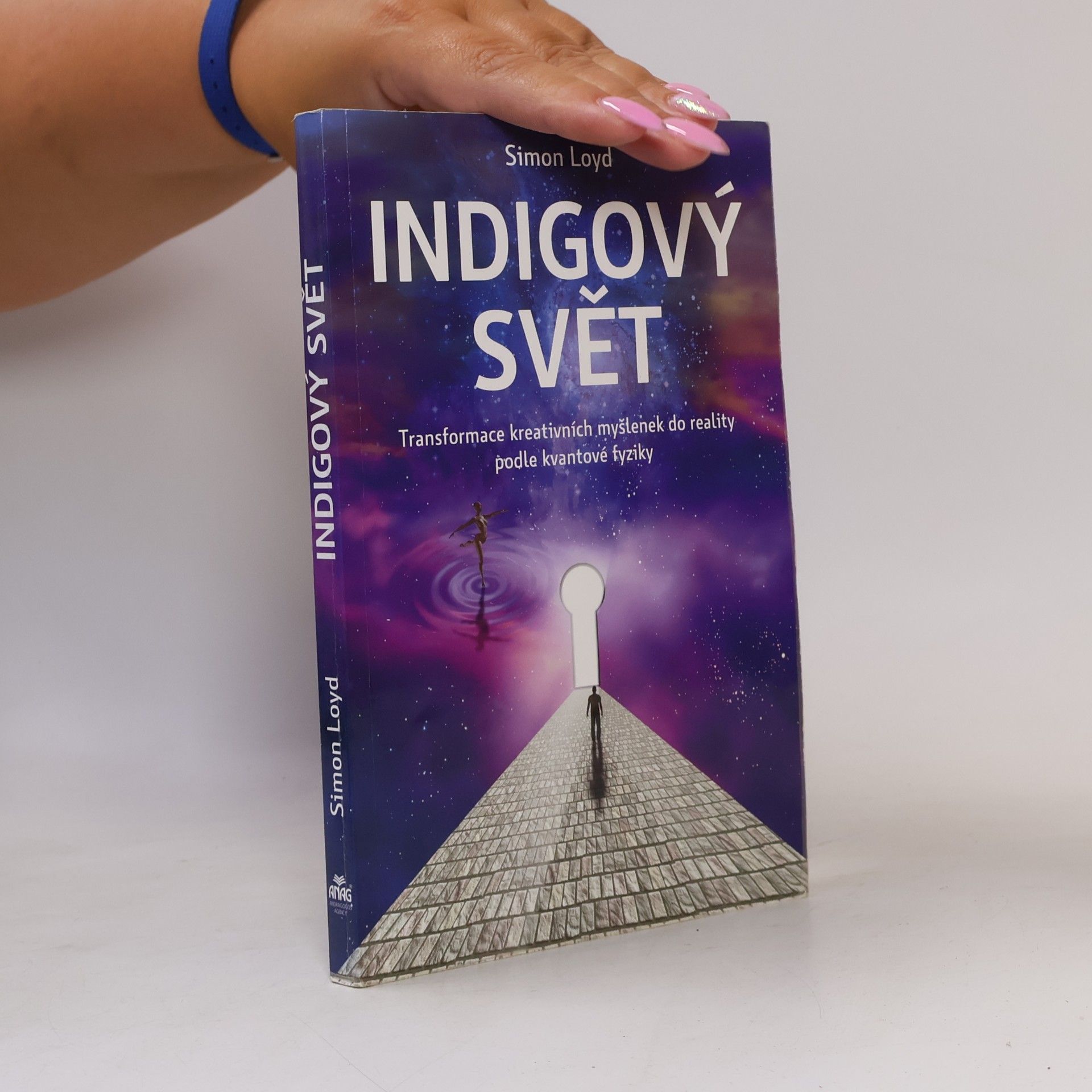 Simon Loyd Indigový svět: Transformace kreativních myšlenek do reality podle kvantové fyziky