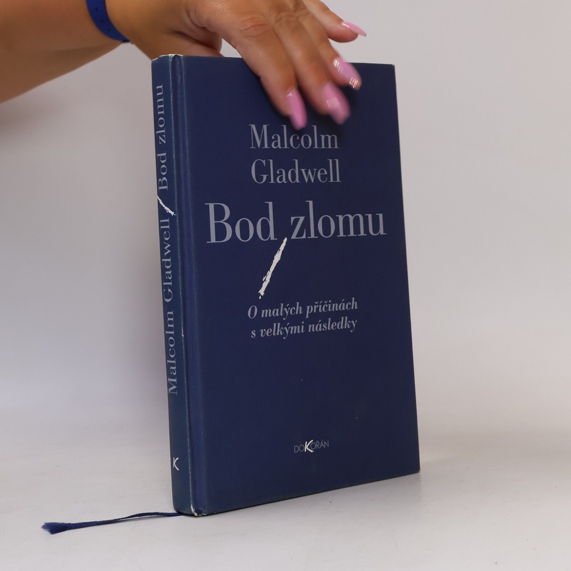 Malcom Gladwell Bod zlomu: O malých příčinách s velkými následky