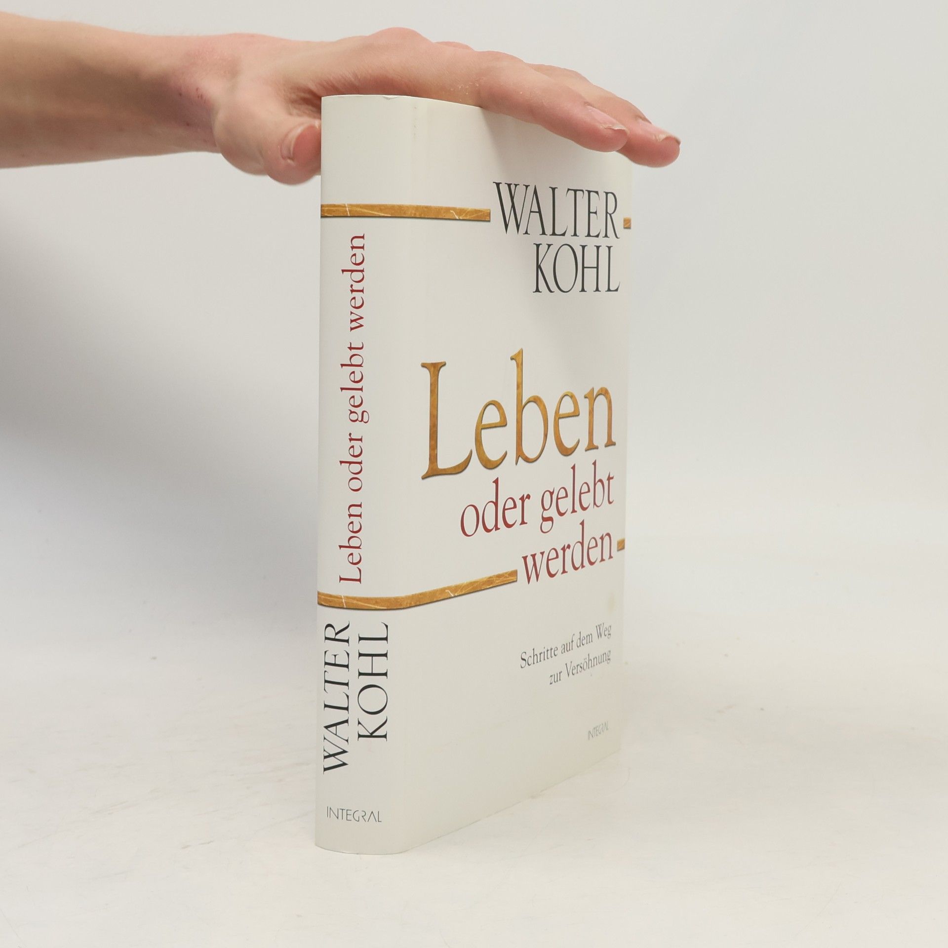 Walter Kohl Leben oder gelebt werden