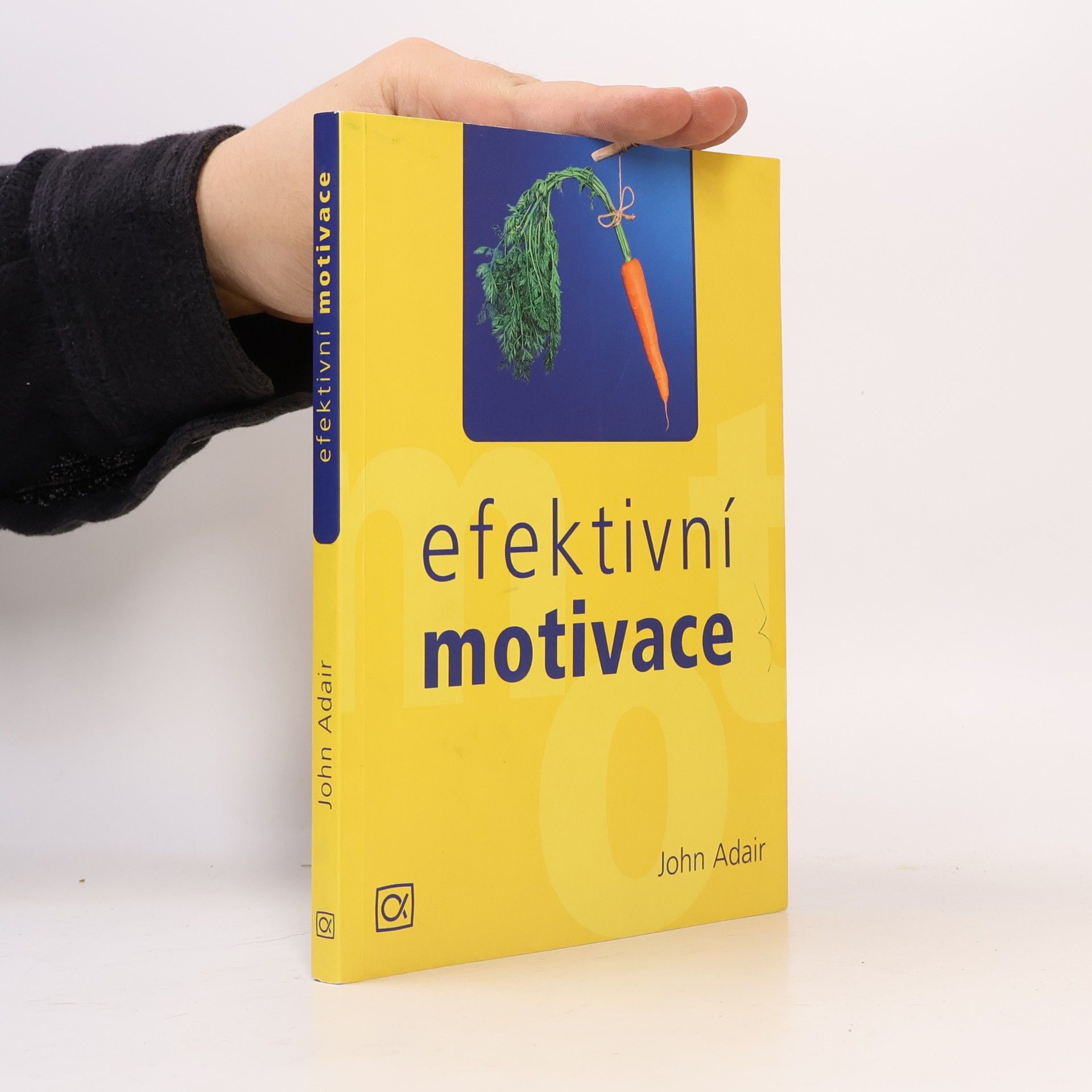 John Eric Adair Efektivní motivace
