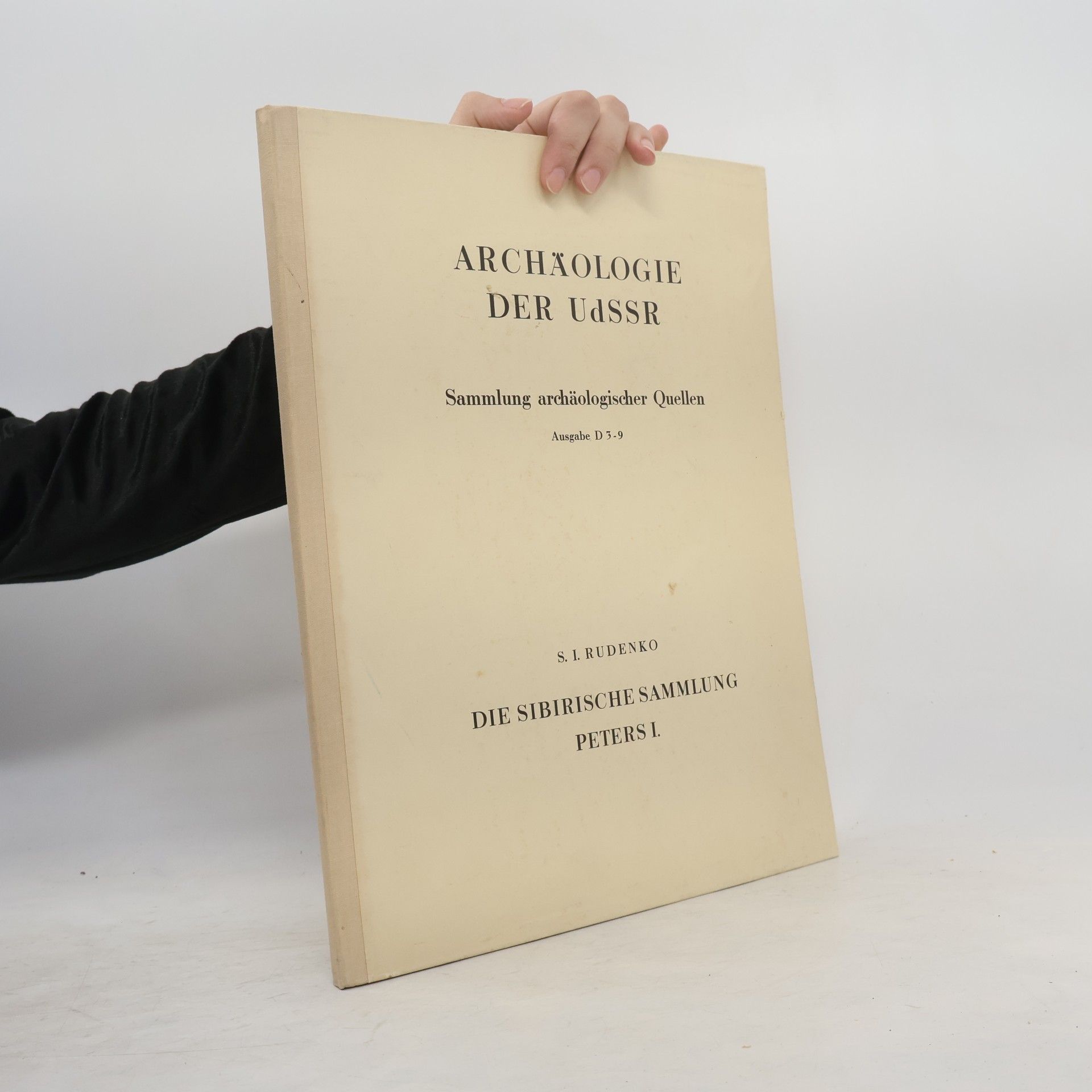 Archäologie der UdSSr. Die sibirische Sammlung Peters I.