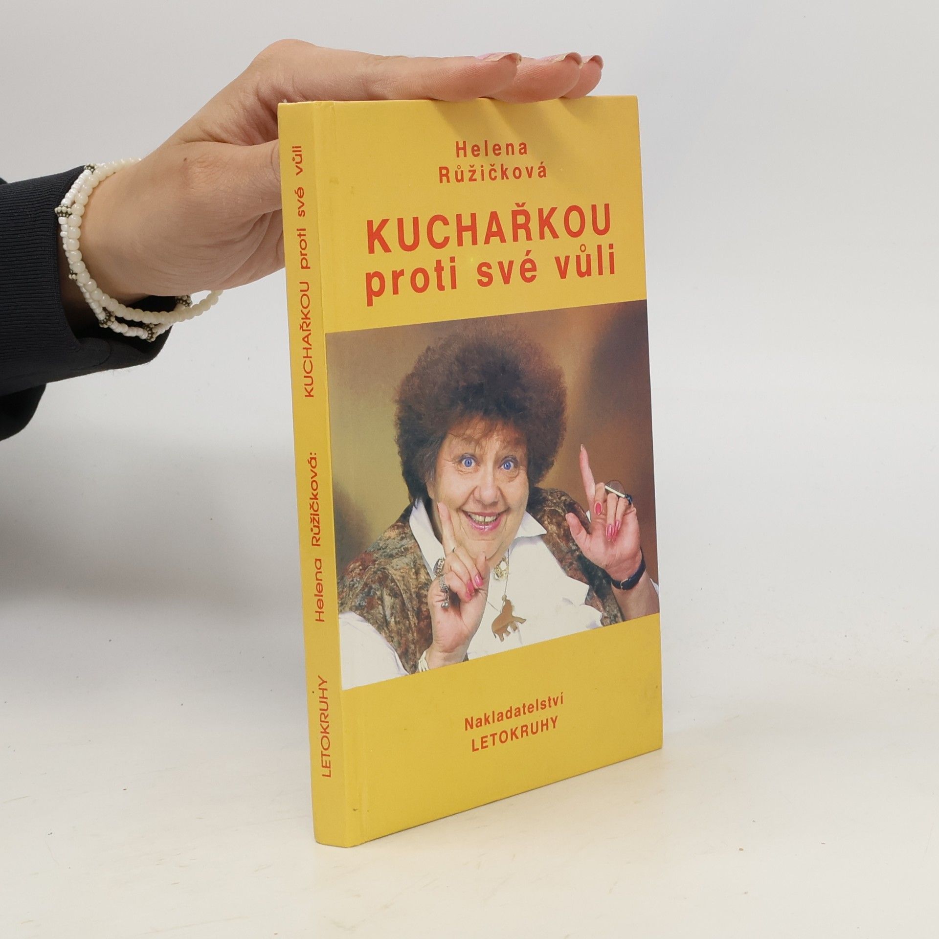Helena Růžičková Kuchařkou proti své vůli