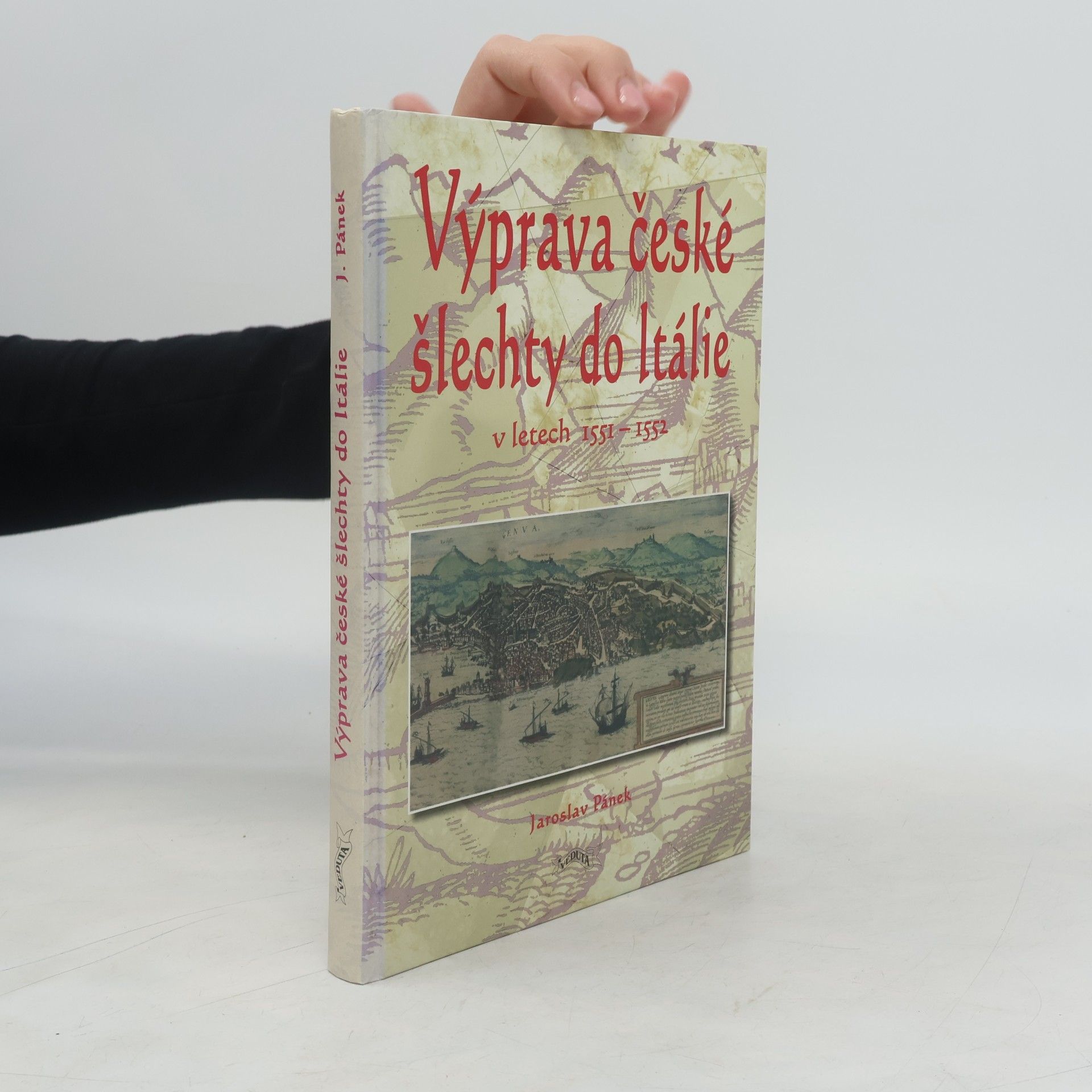 Jaroslav Pánek Výprava české šlechty do Itálie v letech 1551-1552