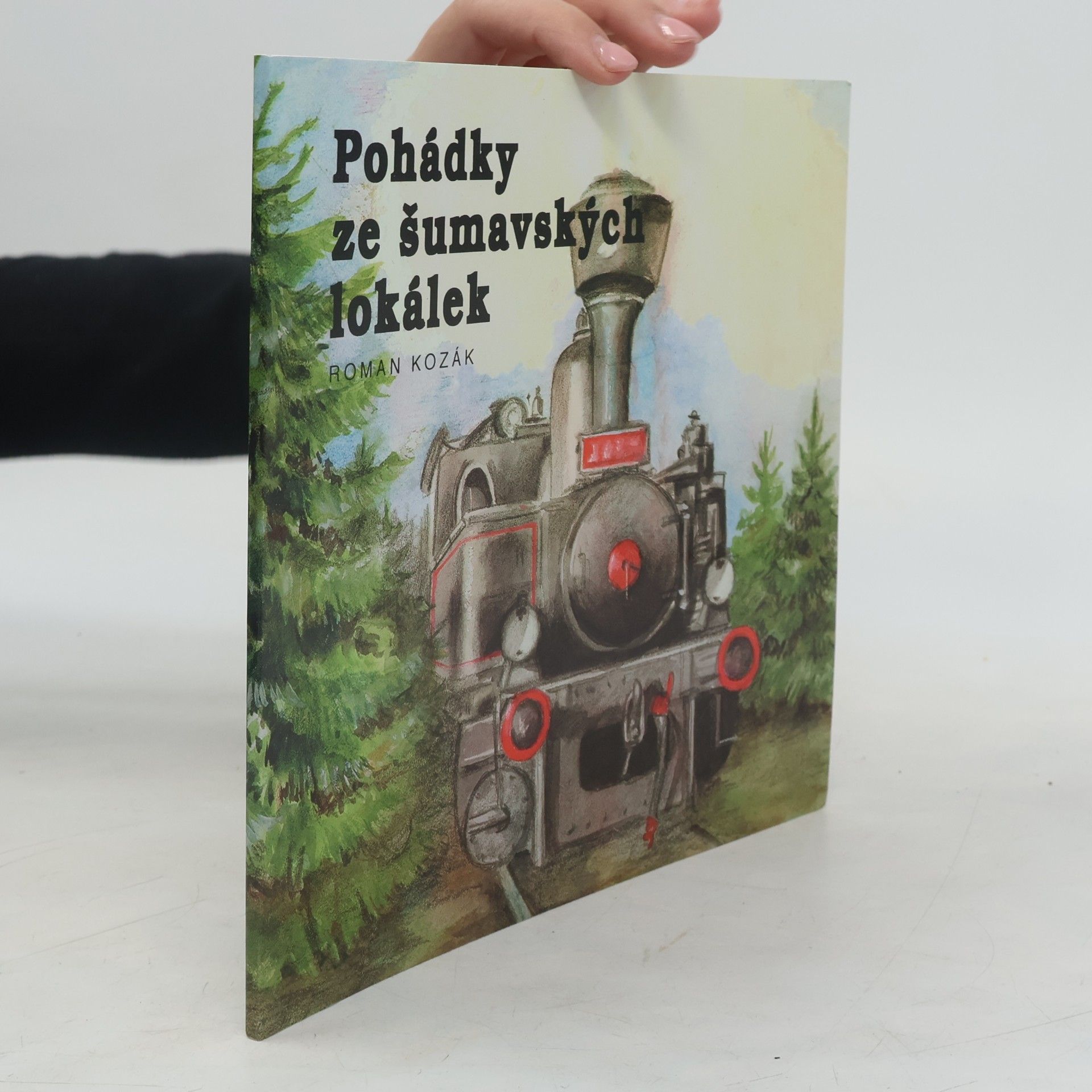 Roman Kozák Pohádky ze šumavských lokálek