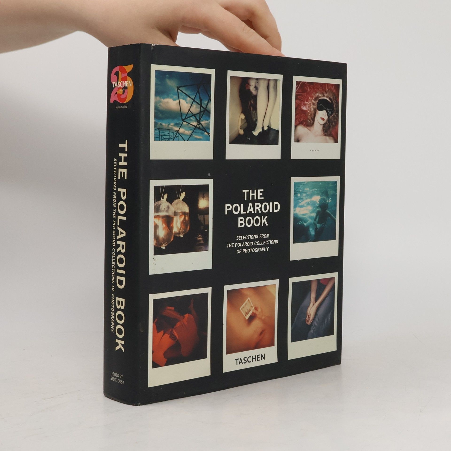 Steve Crist The Polaroid book: Selection from the polaroid collections of photography
