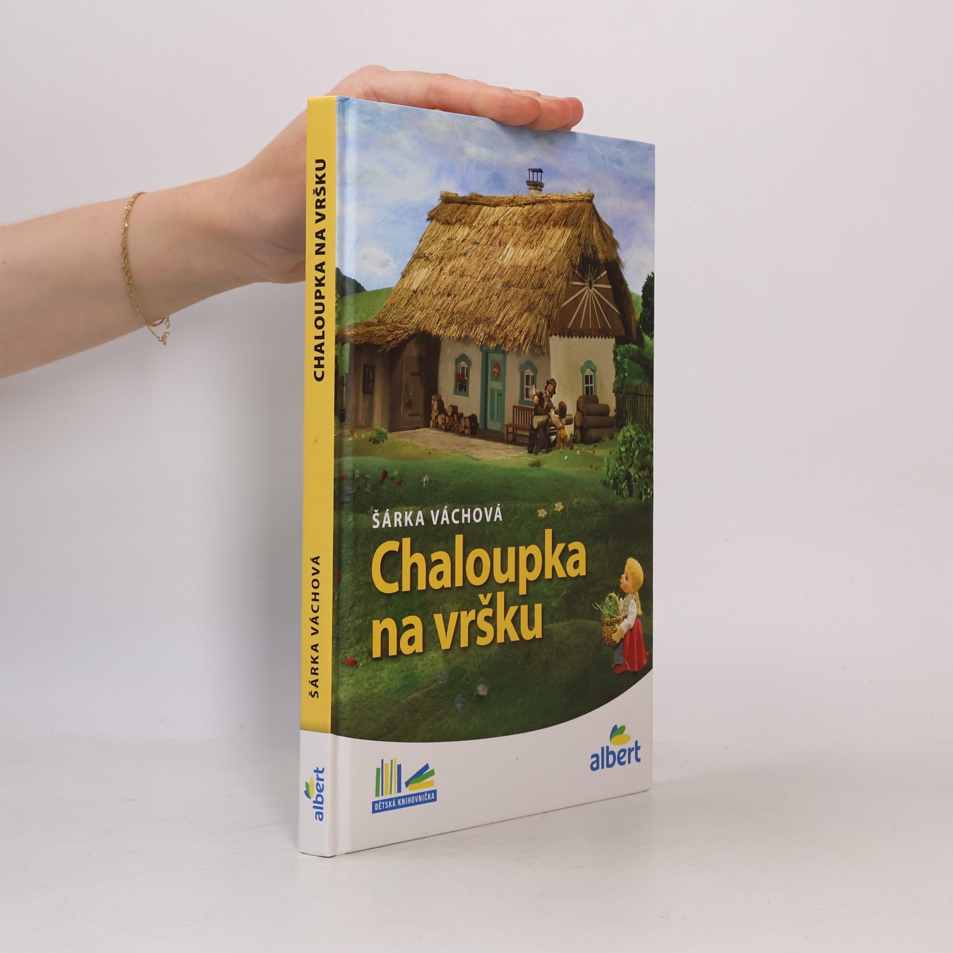 Šárka Váchová Chaloupka na vršku