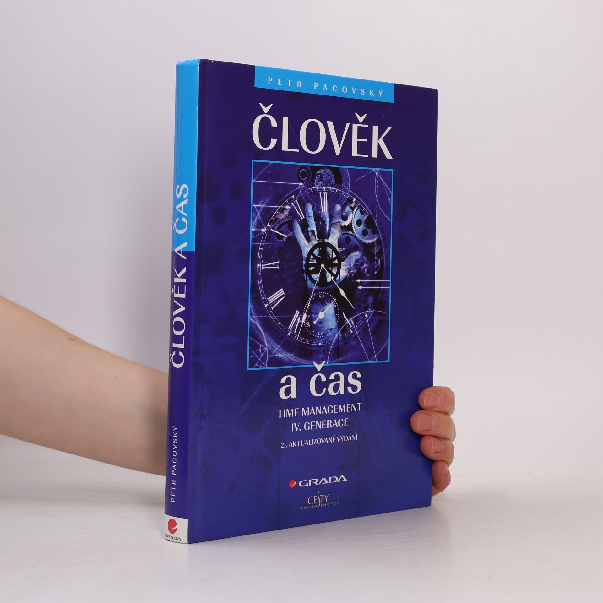 Petr Pacovský Člověk a čas. Time management IV. generace
