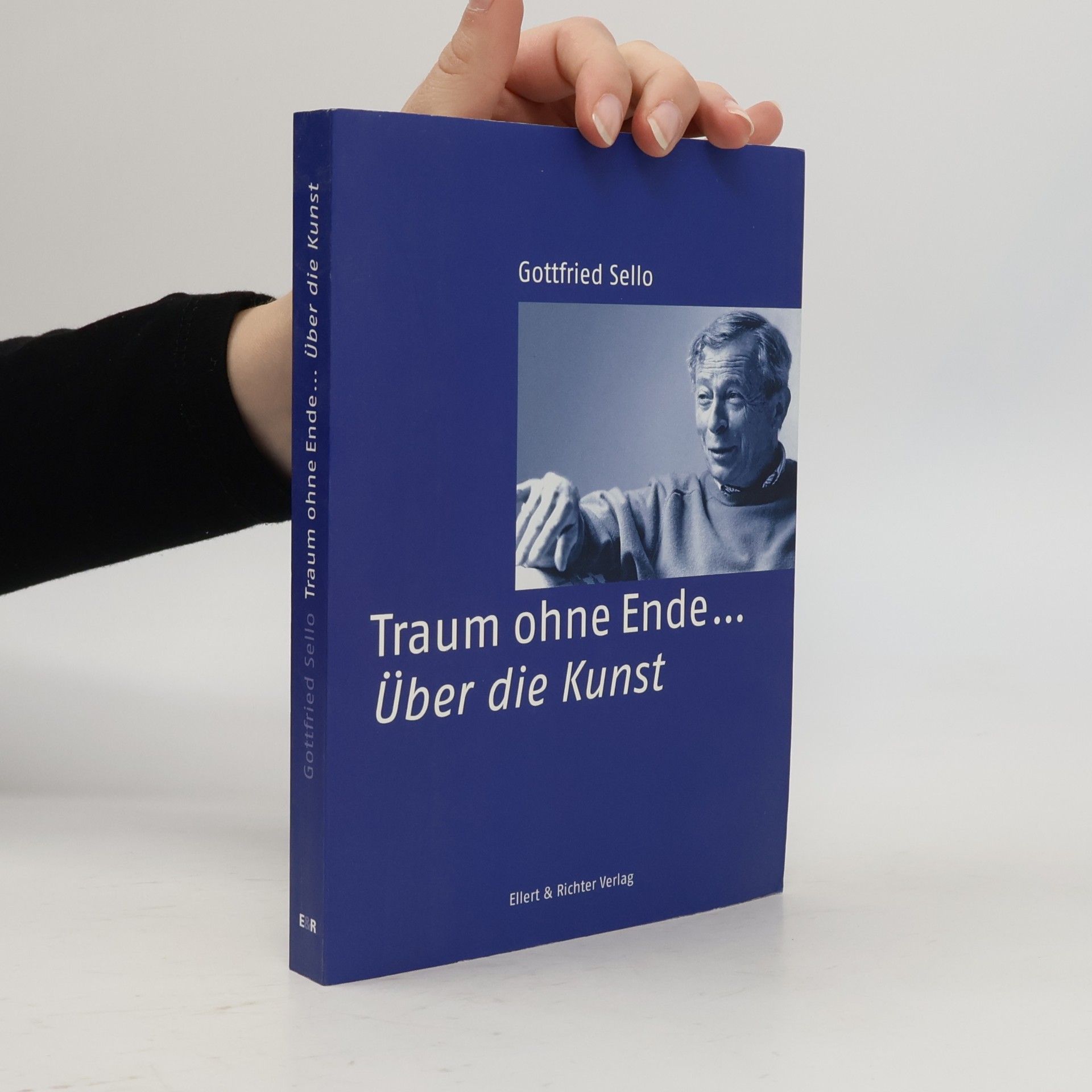 Gottfried Sello Traum ohne Ende ... Über die Kunst