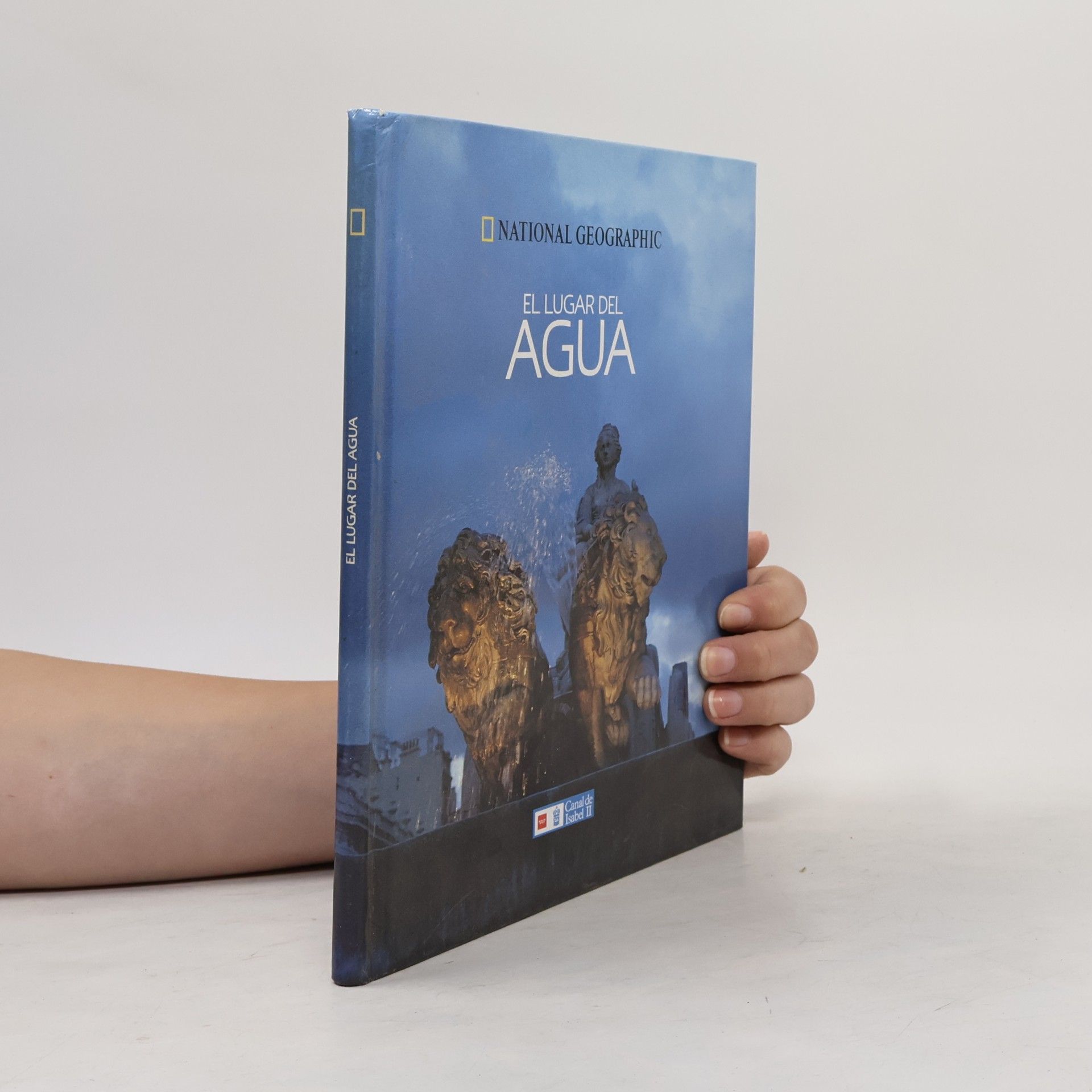 Various authors National Geographic: El lugar del agua: una celebración de las fuentes
