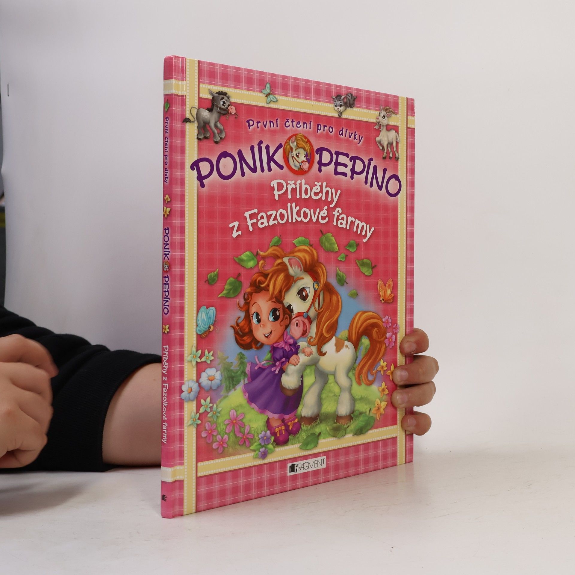 Eva Brožová Poník Pepíno. Příběhy z Fazolkové farmy